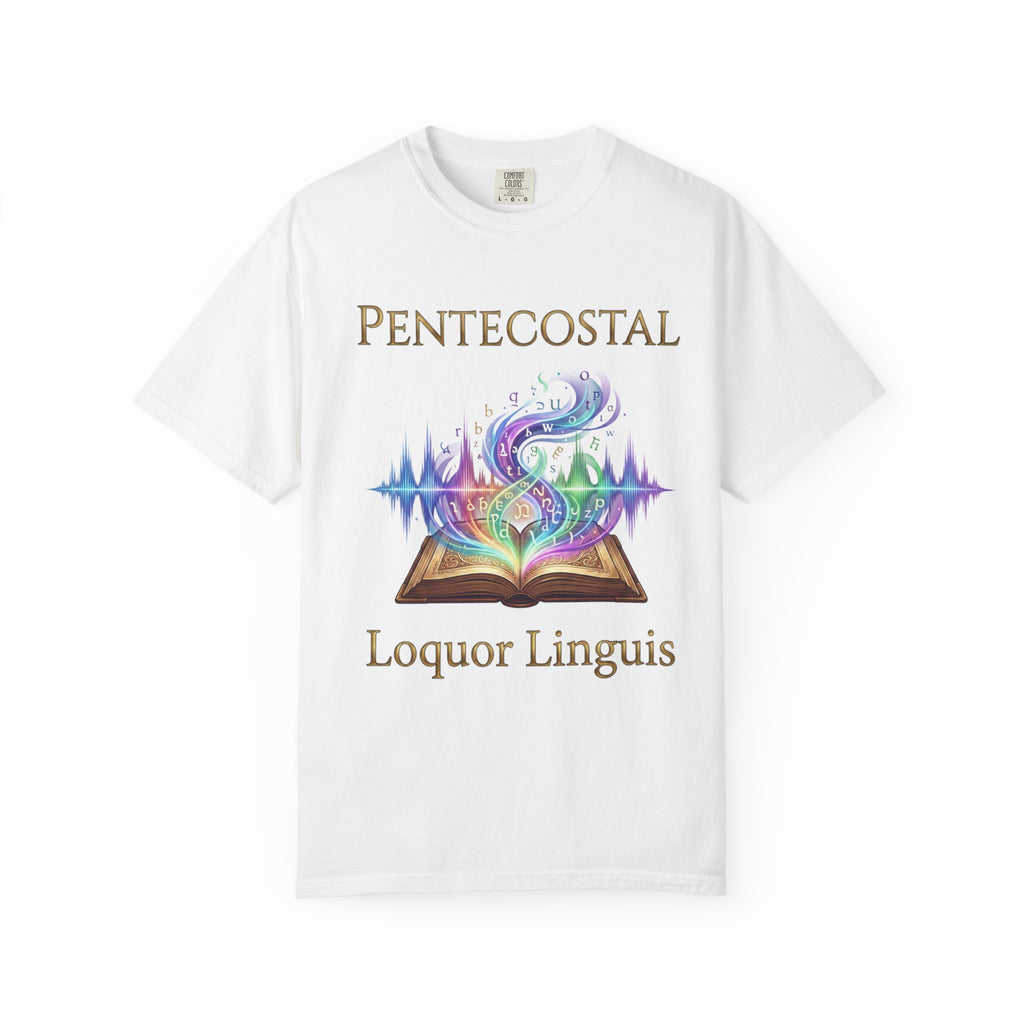 PENTECOSTAL T-Shirt: Loquor Linguis