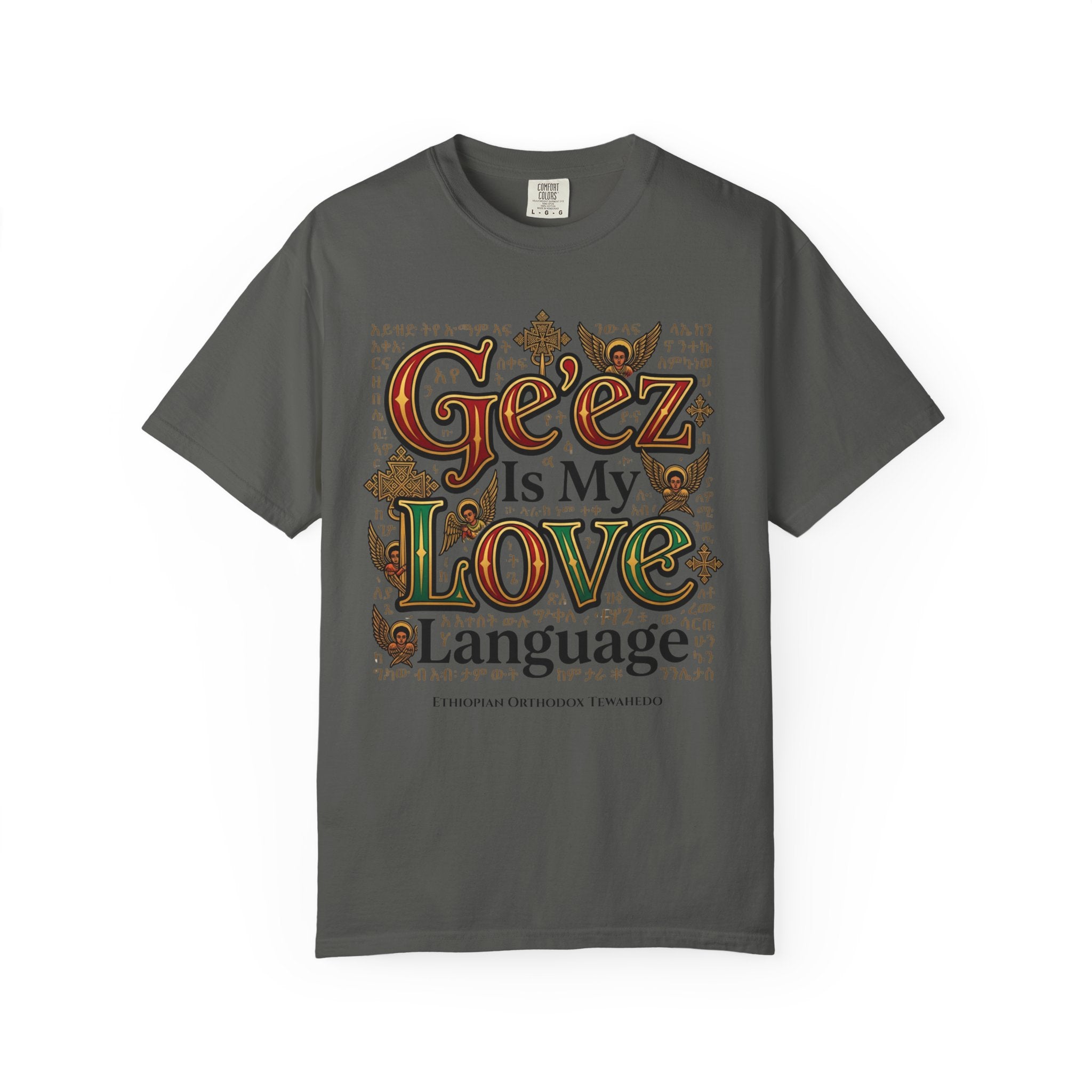 ETHIOPIAN ORTHODOX T-Shirt: Ge'ez is my Love Language