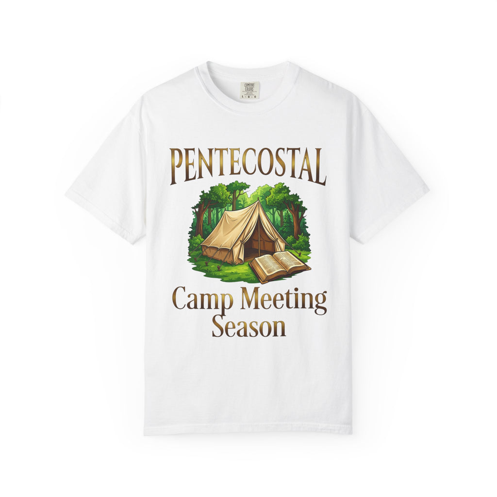 PENTECOSTAL T-Shirt: Camp Meeting Season