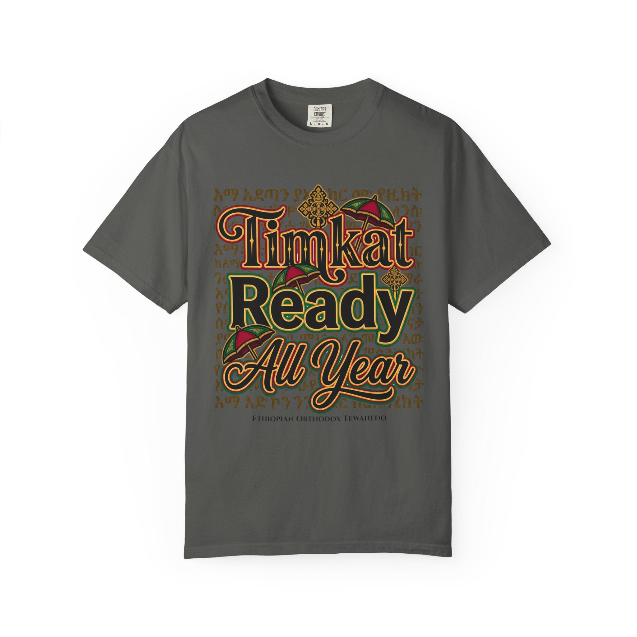ETHIOPIAN ORTHODOX T-Shirt: Timkat Ready All Year