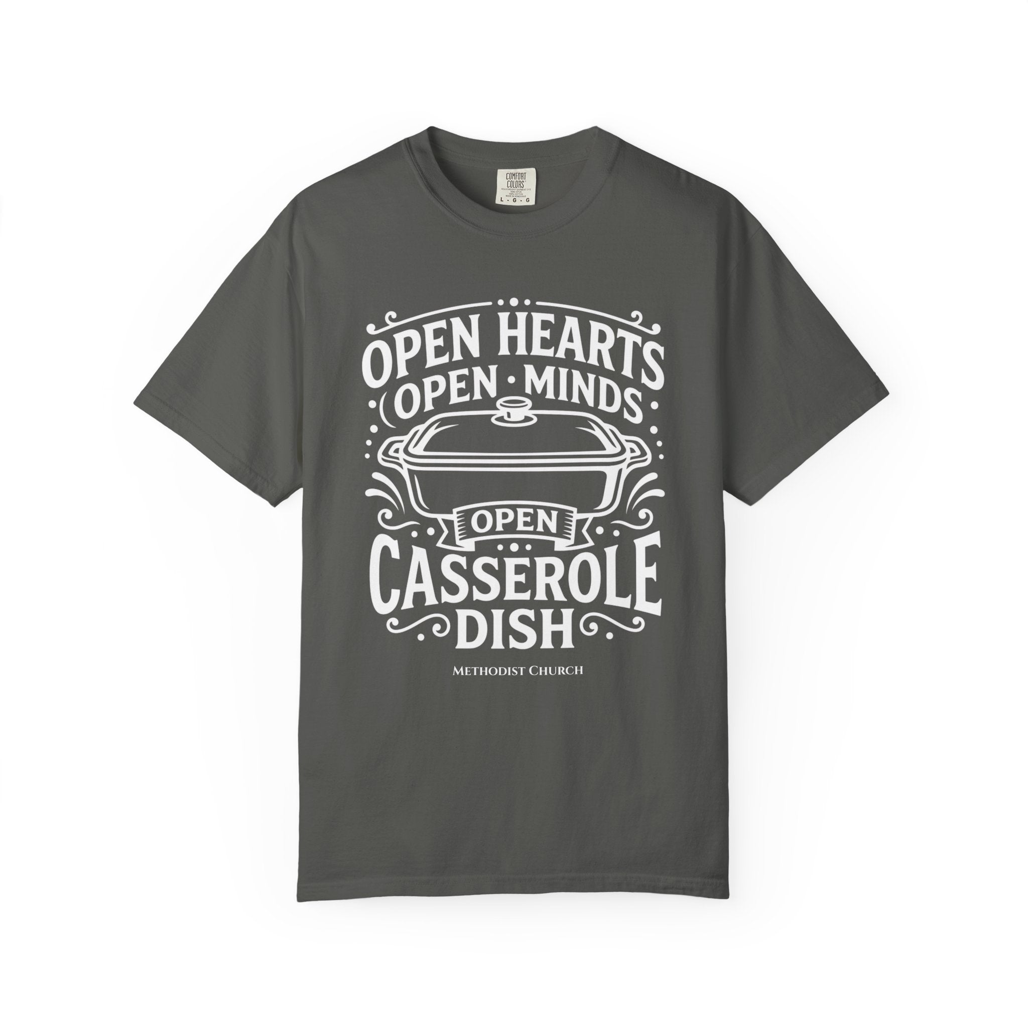 METHODIST T-Shirt: Open Hearts, Open Minds, Open Casserole Dish