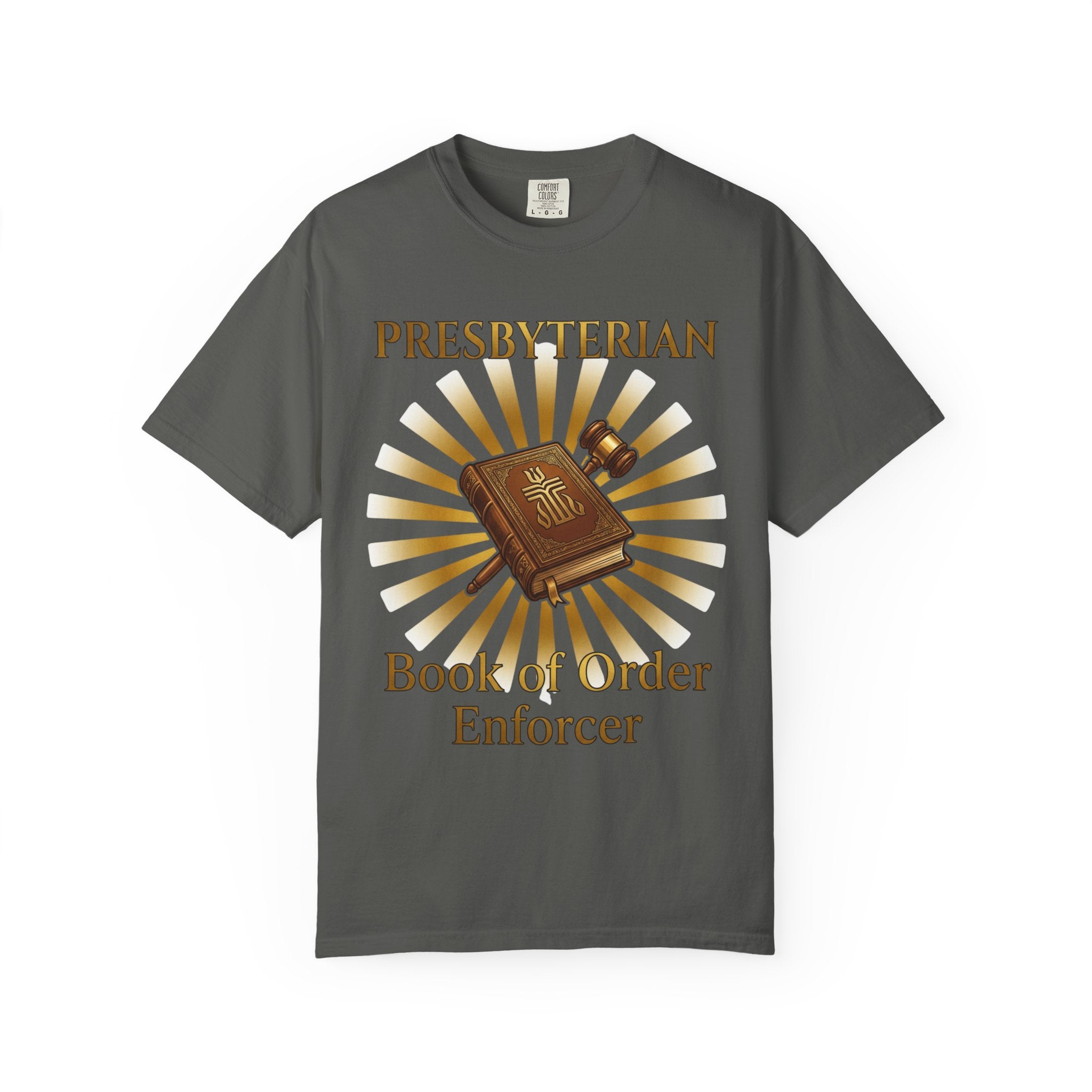 PRESBYTERIAN T-Shirt: Book of Order Enforcer