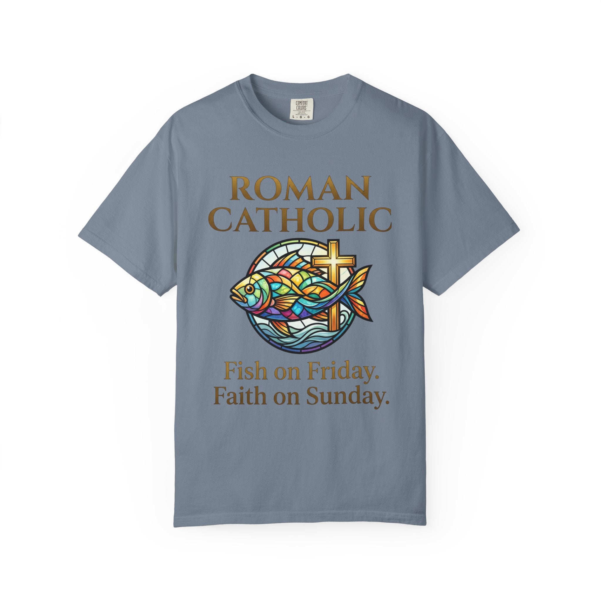 ROMAN CATHOLIC T-Shirt:  Fish on Friday, Faith on Sunday
