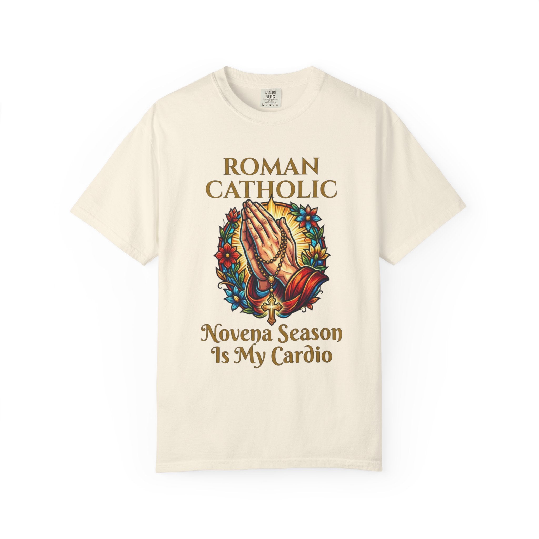 ROMAN CATHOLIC T-Shirt: Novena Season Is My Cardio