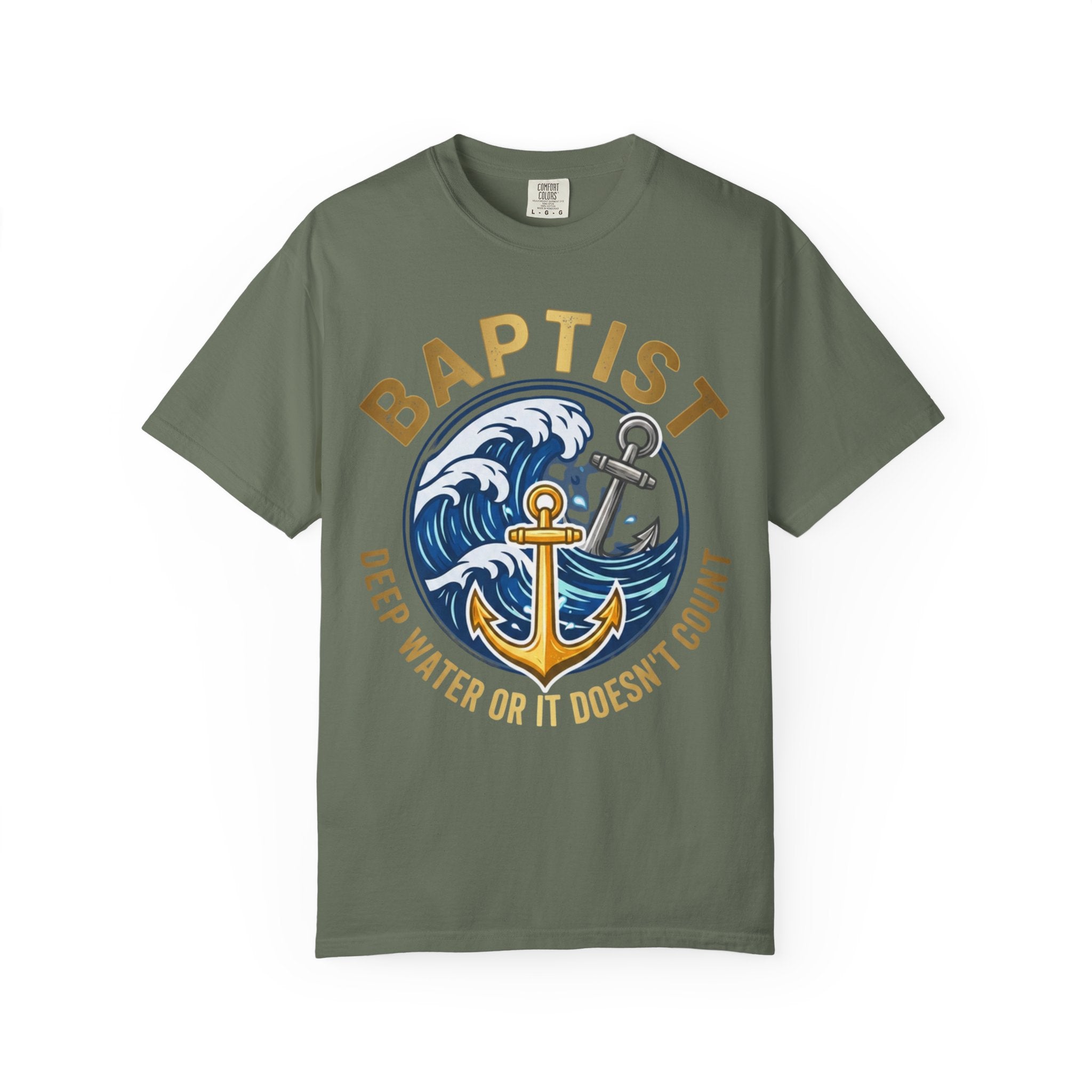 BAPTIST T-Shirt: Deep Water or it Doesn't Count