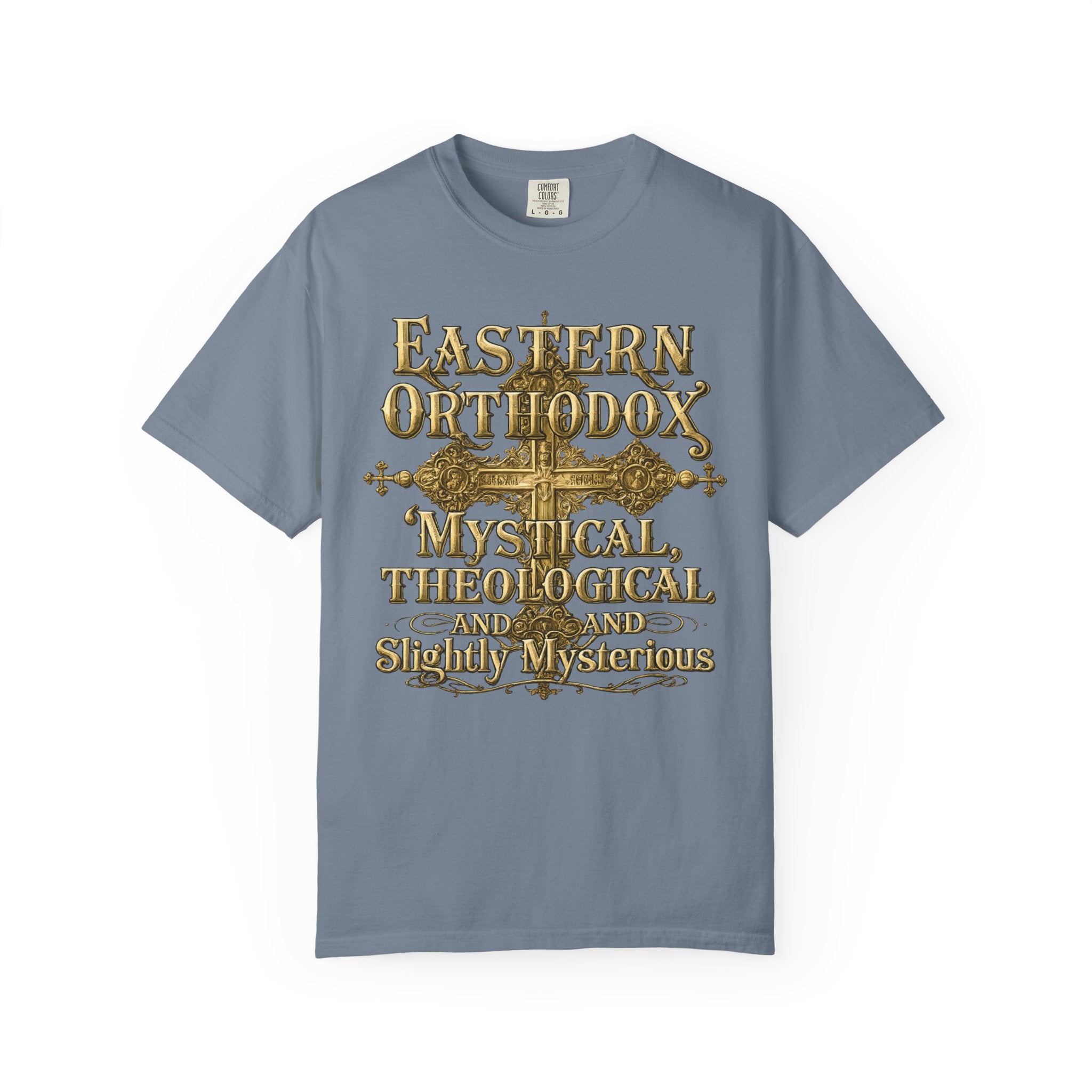 EASTERN ORTHODOX T-Shirt: Mystical, Theological, and Slightly Mysterious