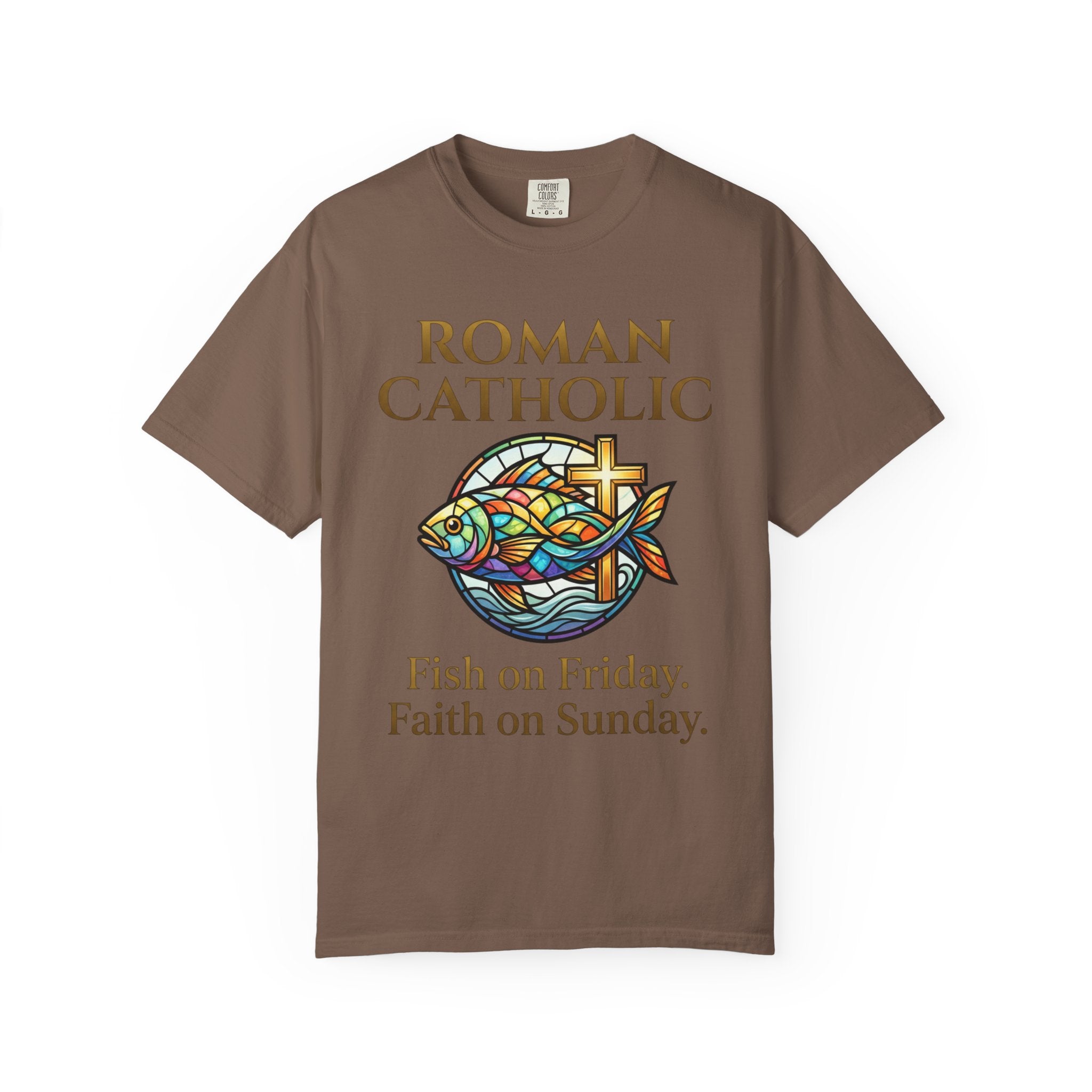 ROMAN CATHOLIC T-Shirt:  Fish on Friday, Faith on Sunday