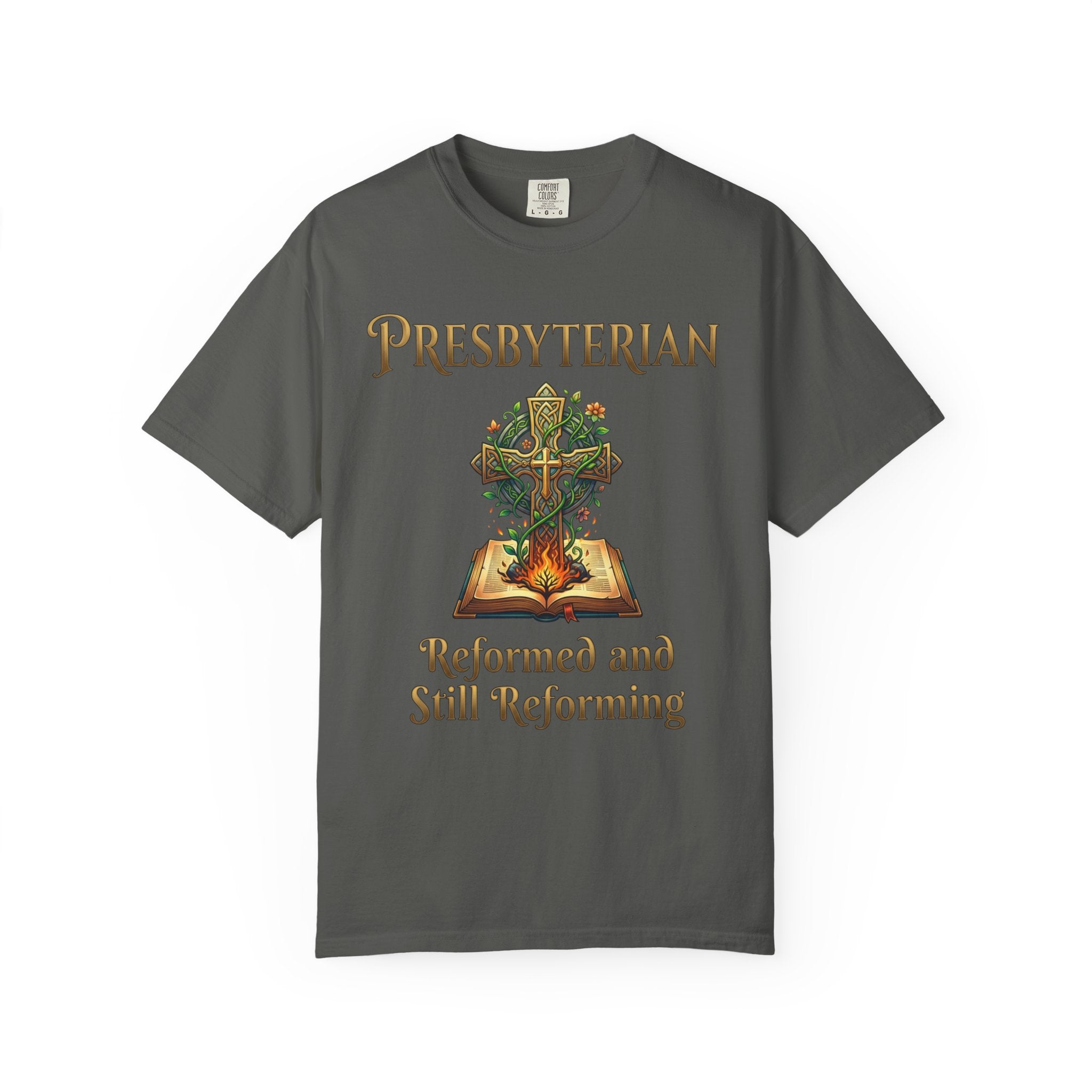 PRESBYTERIAN T-Shirt: Reformed and Still Reforming