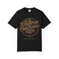 ETHIOPIAN ORTHODOX T-Shirt: Ethiopian Christianity Since the Fourth Century