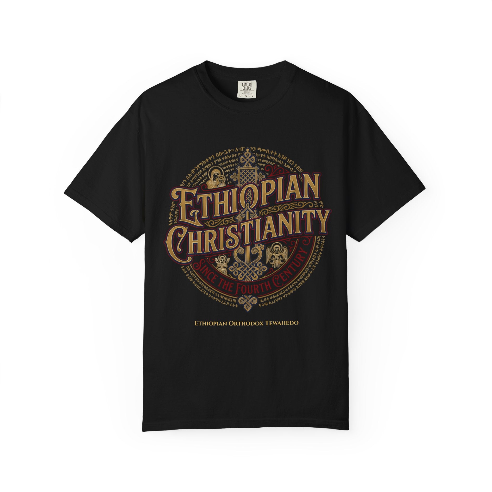ETHIOPIAN ORTHODOX T-Shirt: Ethiopian Christianity Since the Fourth Century