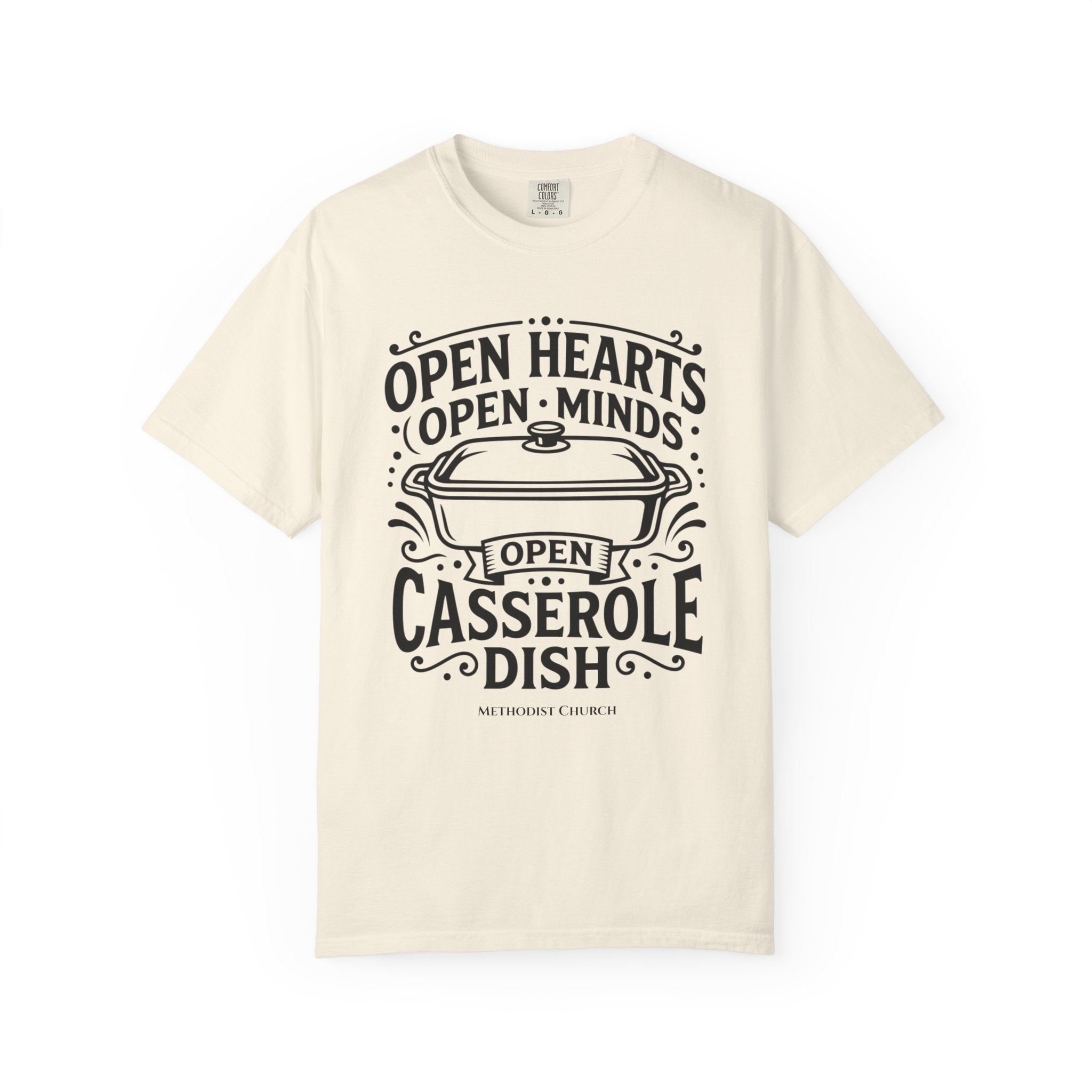 METHODIST T-Shirt: Open Hearts, Open Minds, Open Casserole Dish