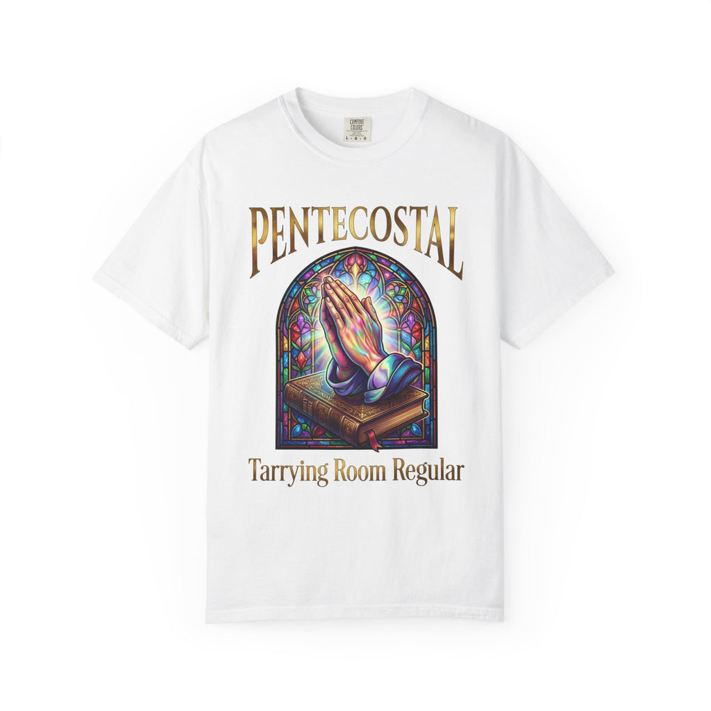 PENTECOSTAL T-Shirt: Tarrying Room Regular