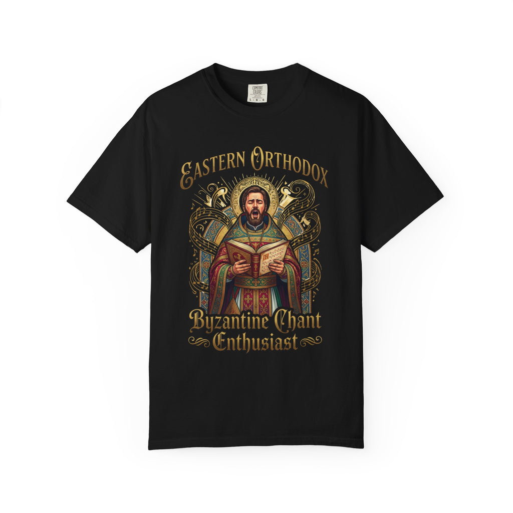 EASTERN ORTHODOX T-Shirt: Byzantine Chant Enthusiast