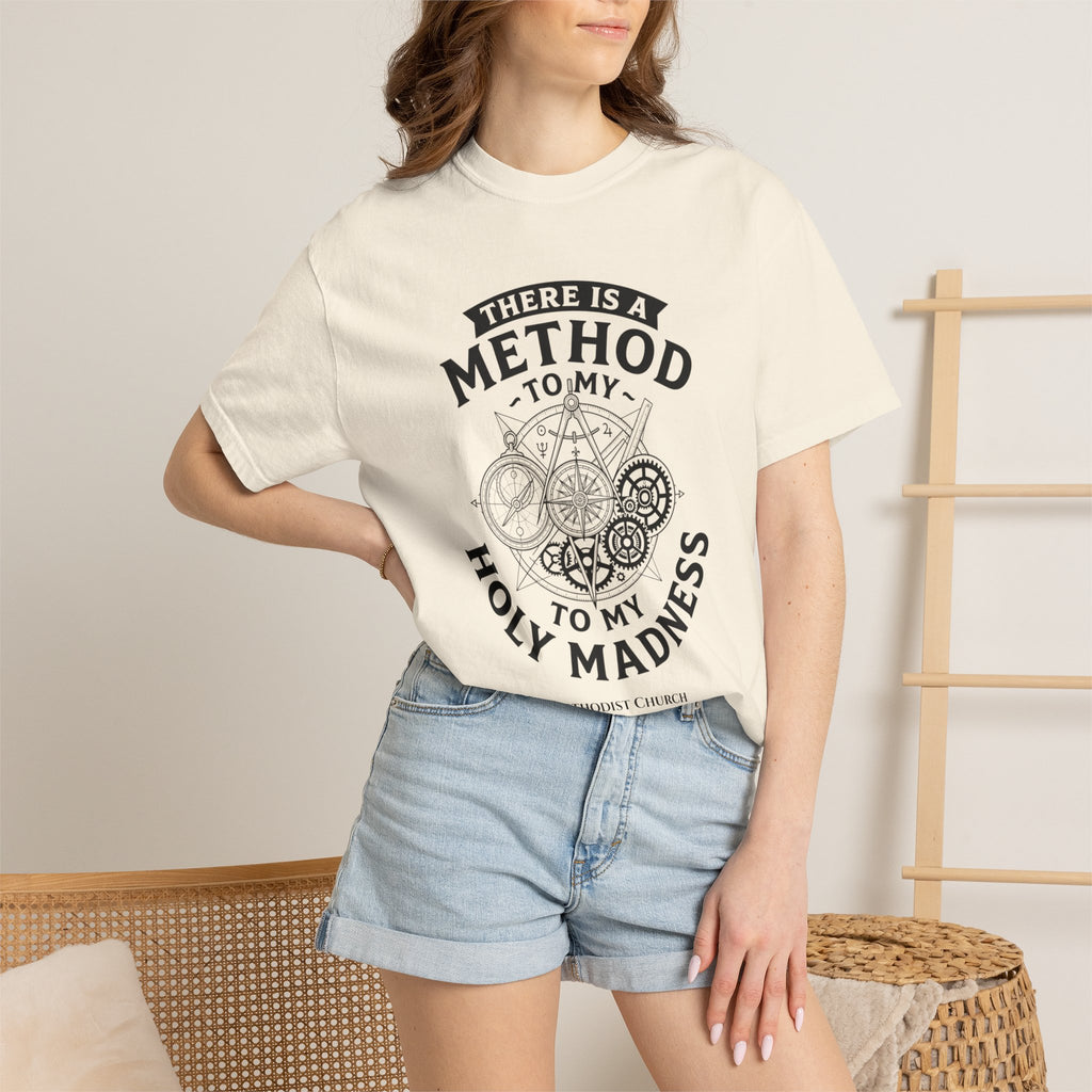 METHODIST T-Shirt: There is a Method to my Holy Madness