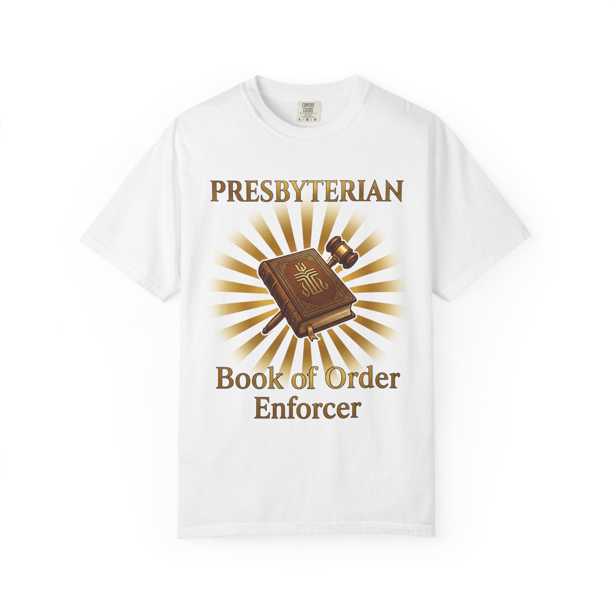 PRESBYTERIAN T-Shirt: Book of Order Enforcer