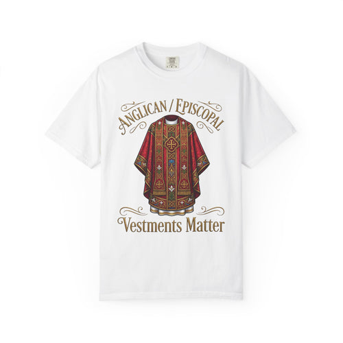 ANGLICAN EPISCOPAL T-Shirt: Vestments Matter