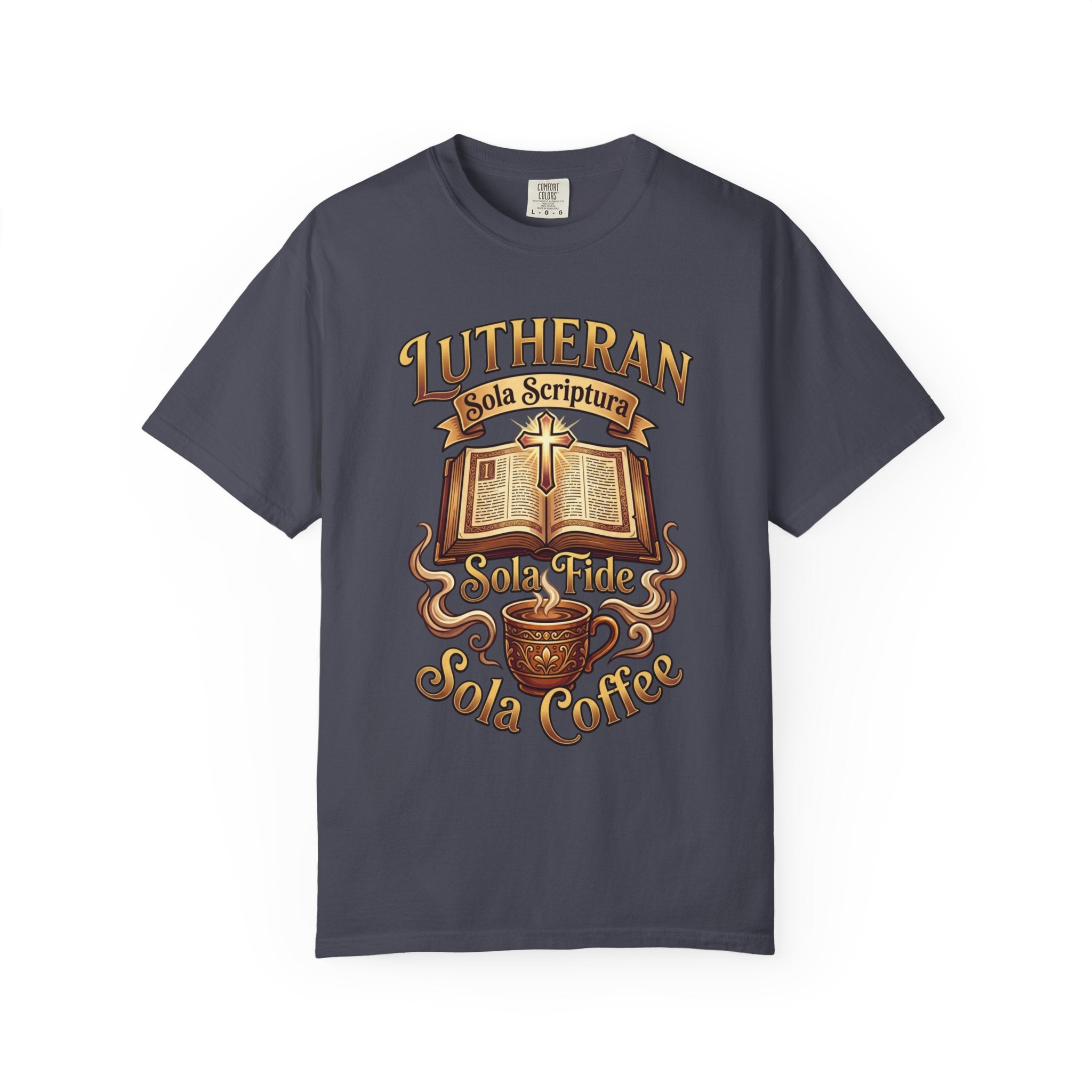 LUTHERAN T-Shirt: Sola Scriptura Sola Fide Sola Coffee