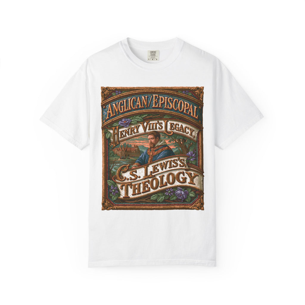 ANGLICAN EPISCOPAL T-Shirt: Henry VIII's Legacy C.S. Lewis's Theology