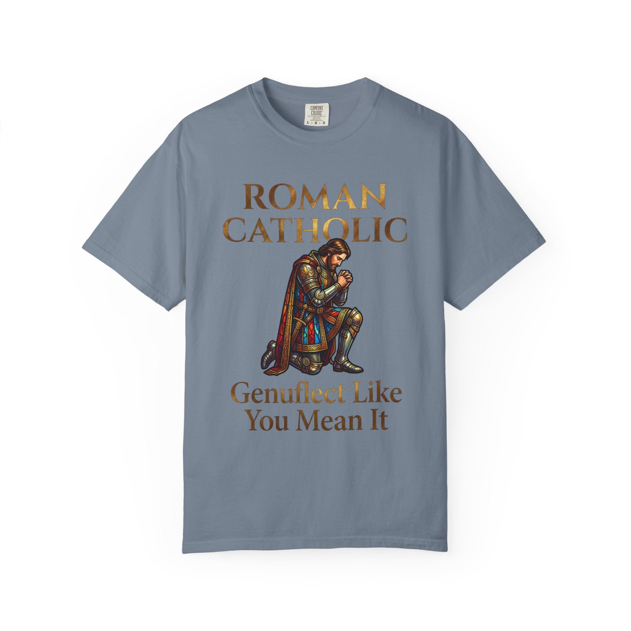 ROMAN CATHOLIC T-Shirt: Genuflect Like You Mean It