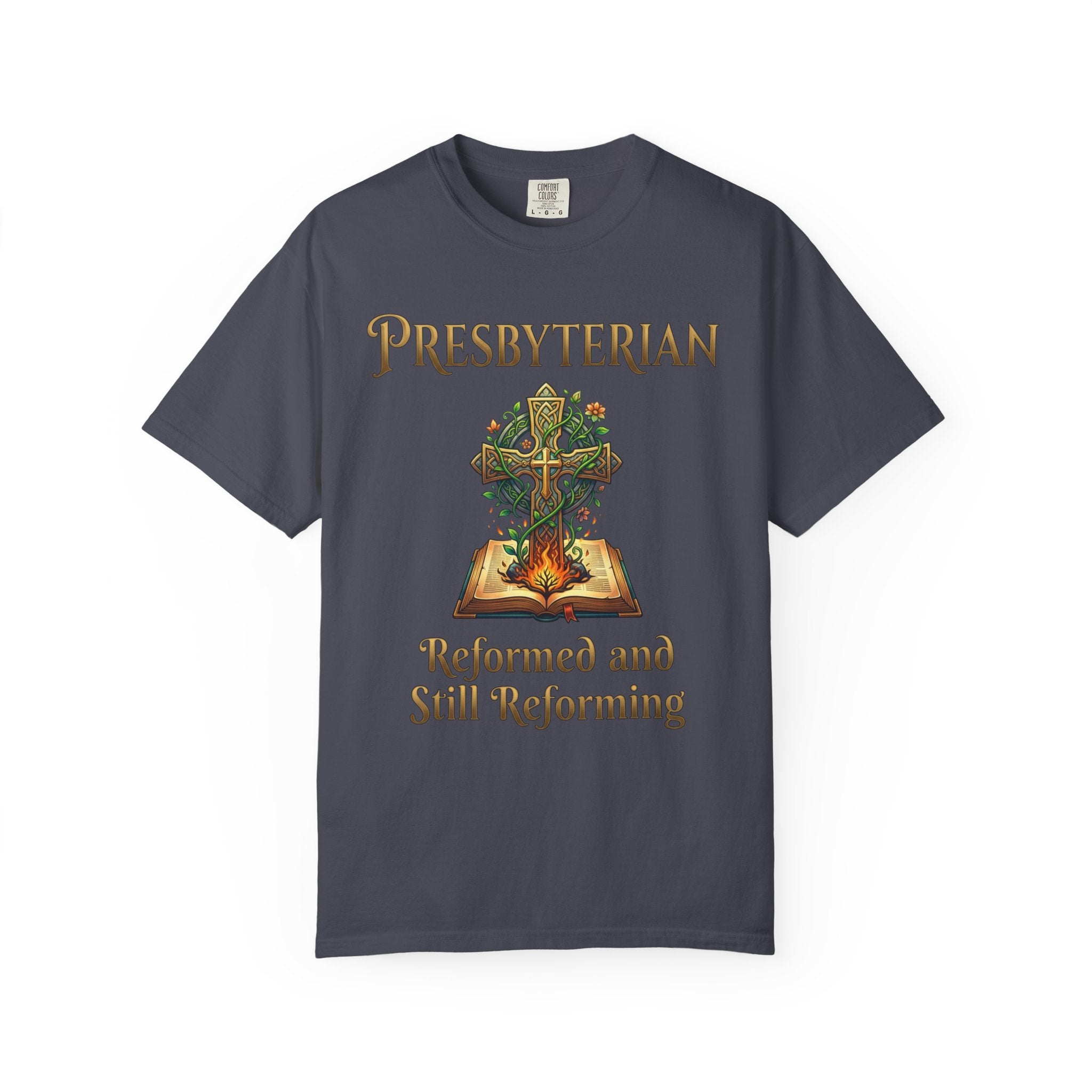 PRESBYTERIAN T-Shirt: Reformed and Still Reforming
