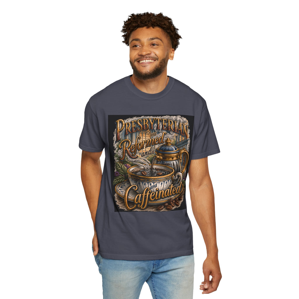PRESBYTERIAN T-Shirt: Reformed and Caffeinated