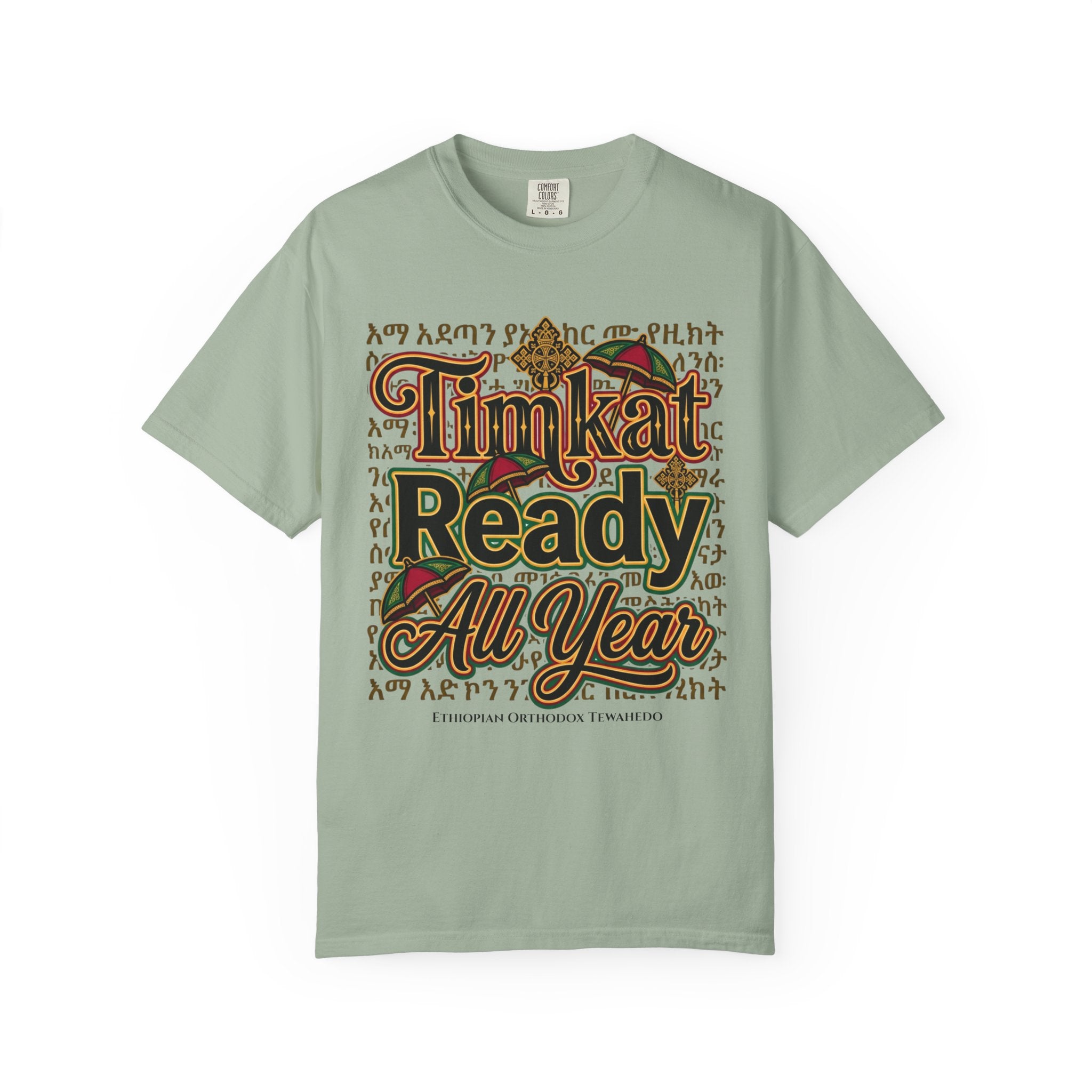 ETHIOPIAN ORTHODOX T-Shirt: Timkat Ready All Year