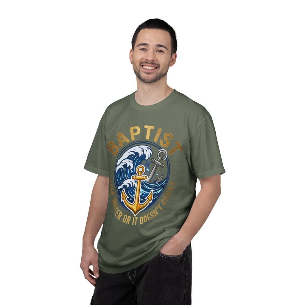 BAPTIST T-Shirt: Deep Water or it Doesn't Count