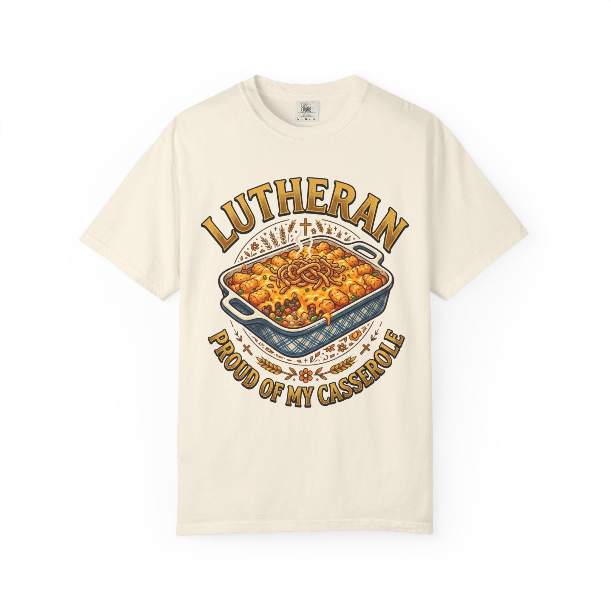 LUTHERAN T-Shirt: Proud of My Casserole