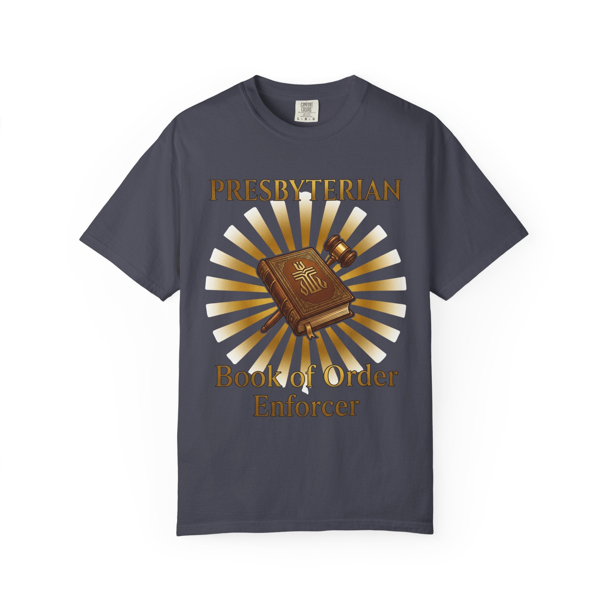 PRESBYTERIAN T-Shirt: Book of Order Enforcer