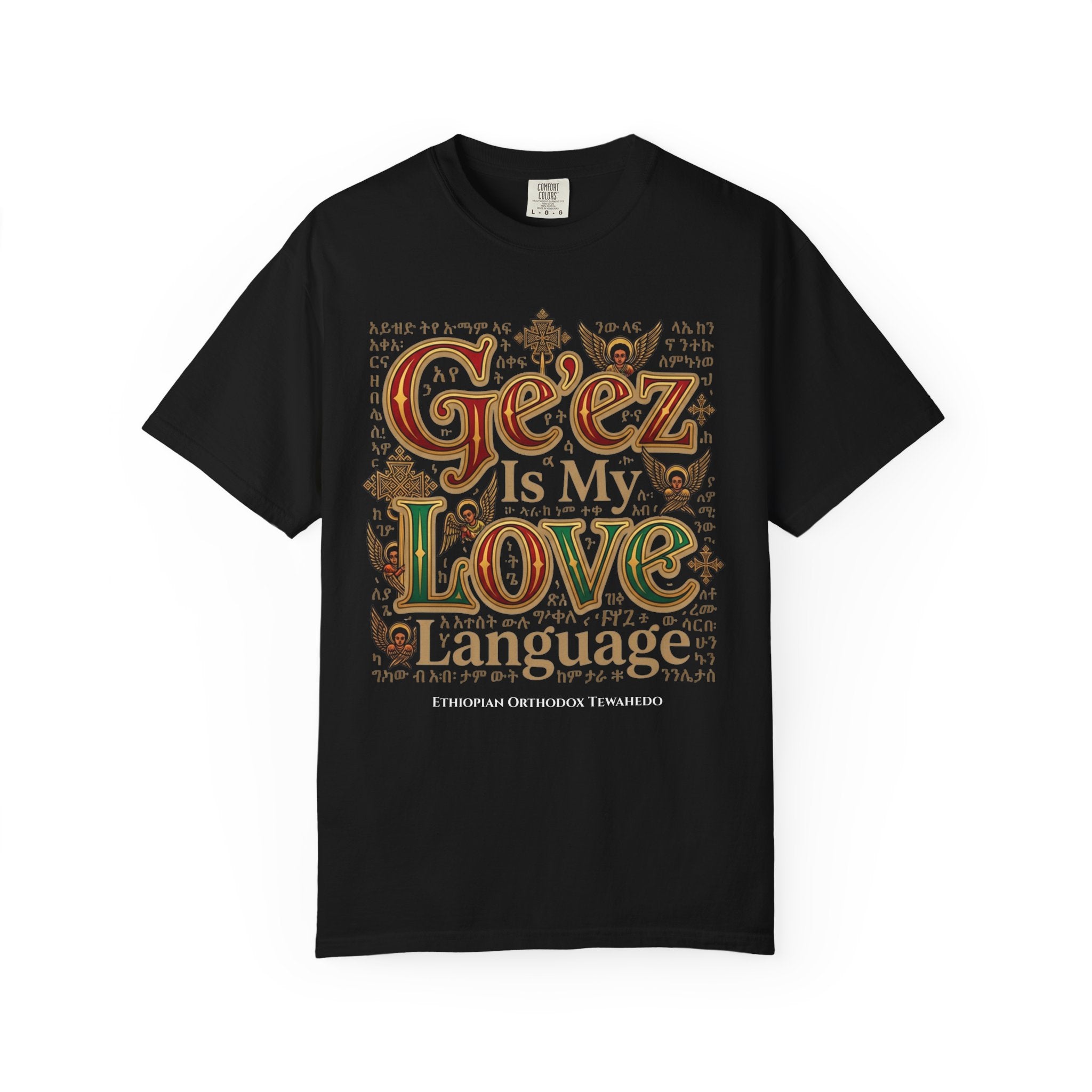 ETHIOPIAN ORTHODOX T-Shirt: Ge'ez is my Love Language