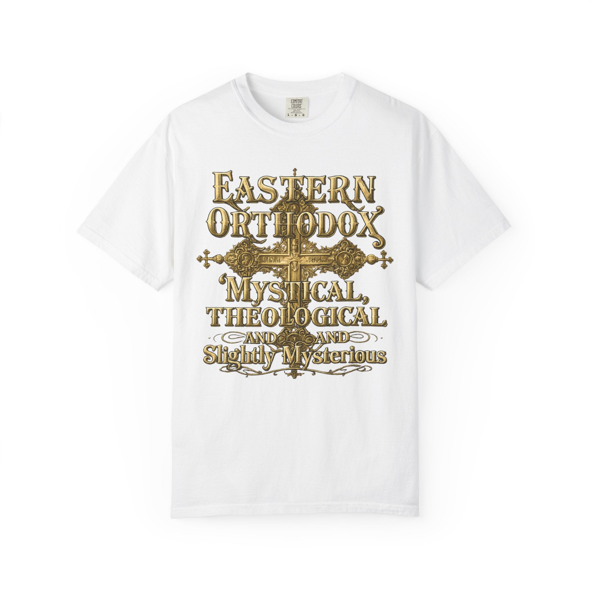EASTERN ORTHODOX T-Shirt: Mystical, Theological, and Slightly Mysterious