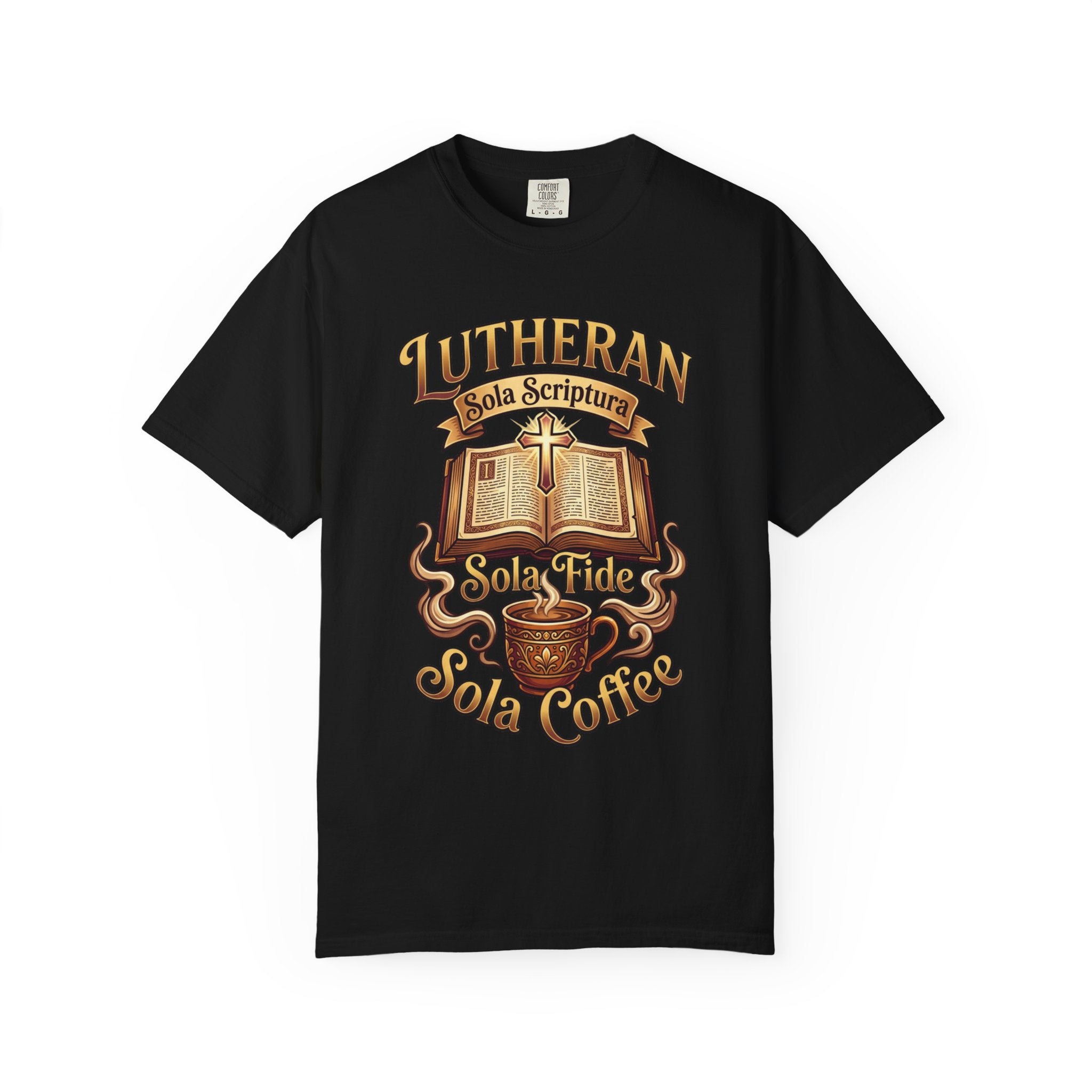 LUTHERAN T-Shirt: Sola Scriptura Sola Fide Sola Coffee