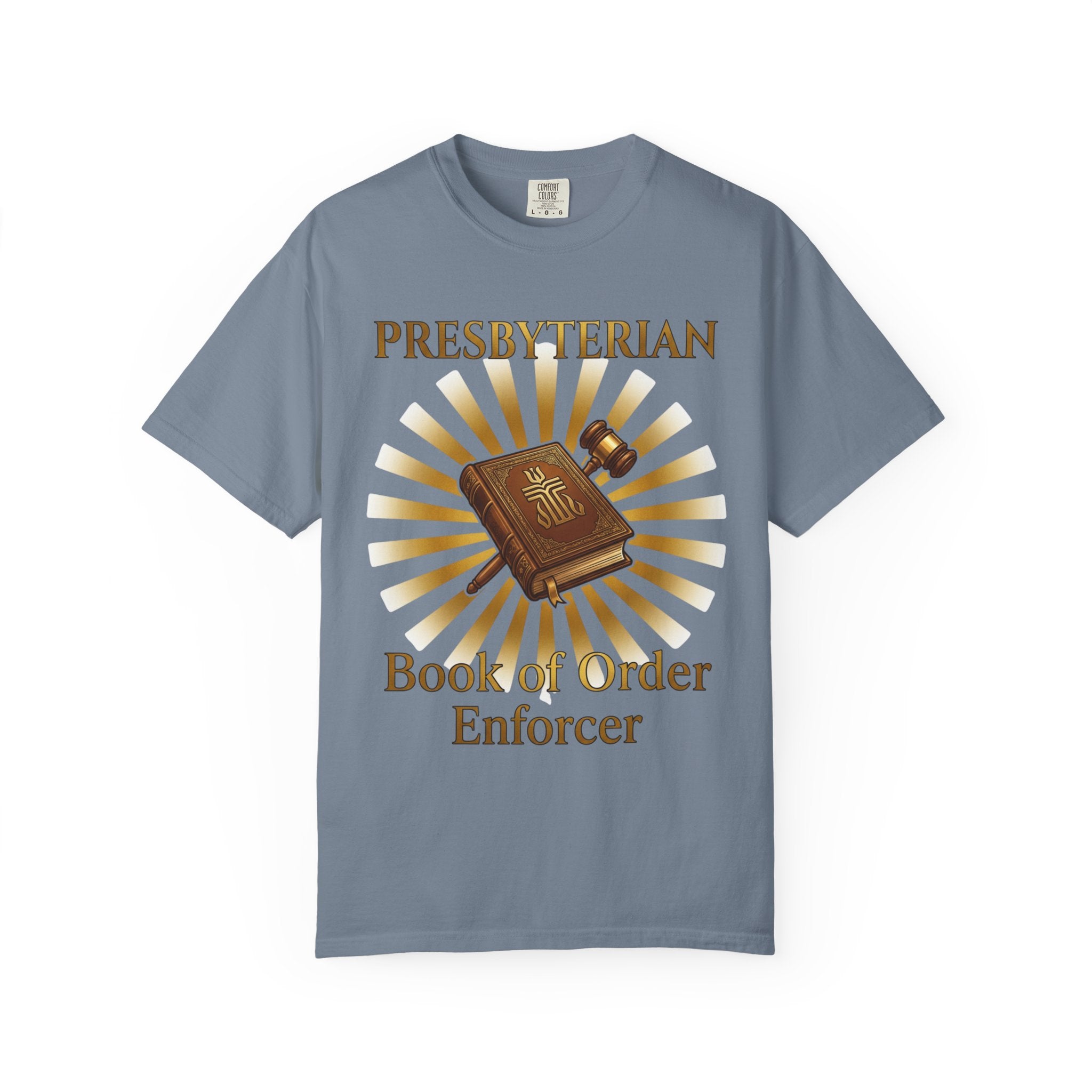 PRESBYTERIAN T-Shirt: Book of Order Enforcer