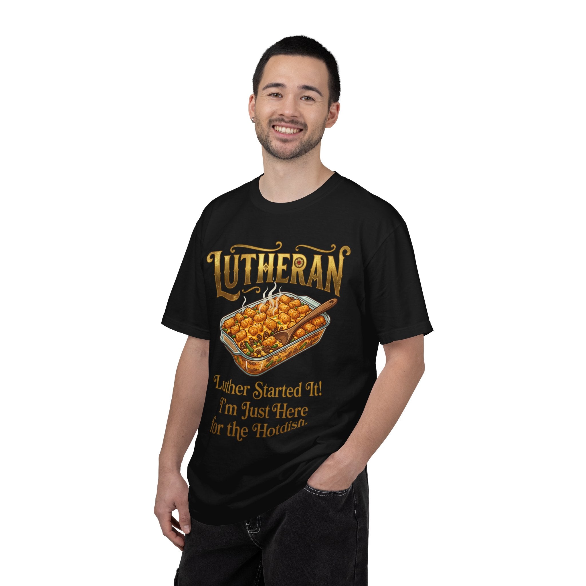 LUTHERAN T-Shirt: Luther Started It I'm Just Here for the Hotdish