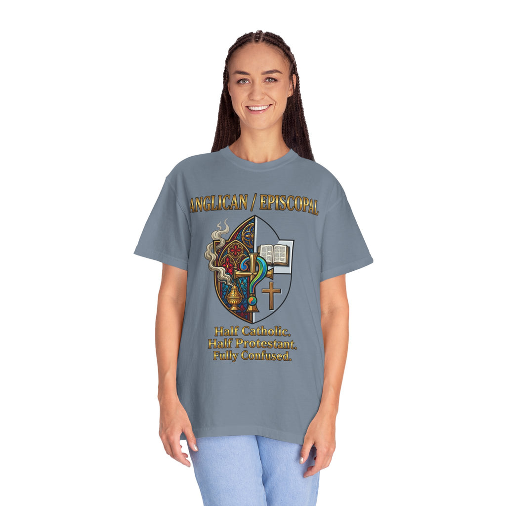 ANGLICAN EPISCOPAL T-Shirt: Half Catholic Half Protestant Fully Confused