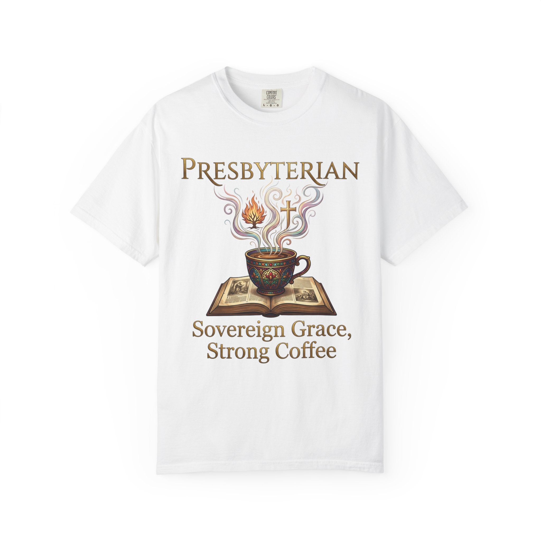PRESBYTERIAN T-Shirt: Sovereign Grace Strong Coffee