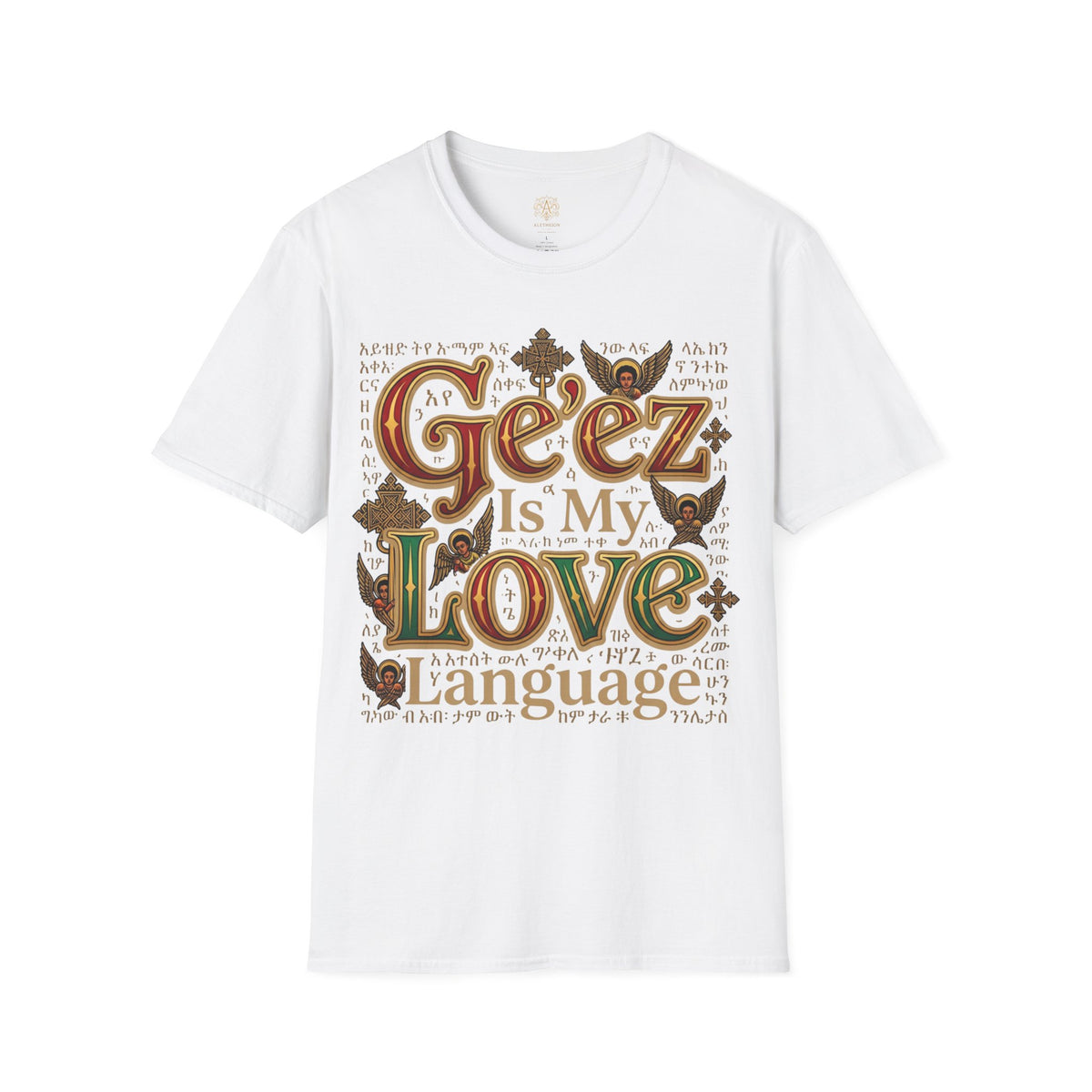 ETHIOPIAN ORTHODOX T-Shirt: Ge'ez is my Love Language