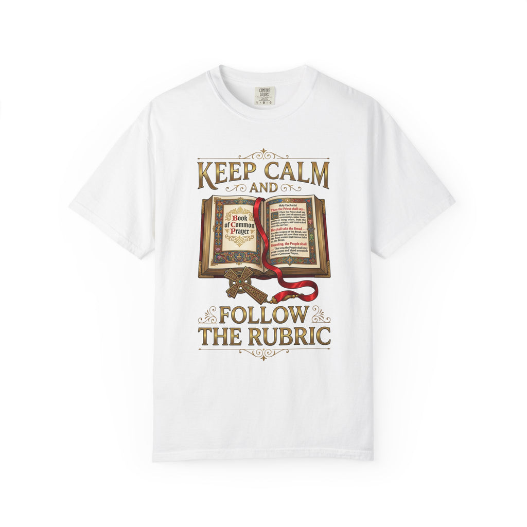 ANGLICAN EPISCOPAL T-Shirt: Keep Calm and Follow the Rubric