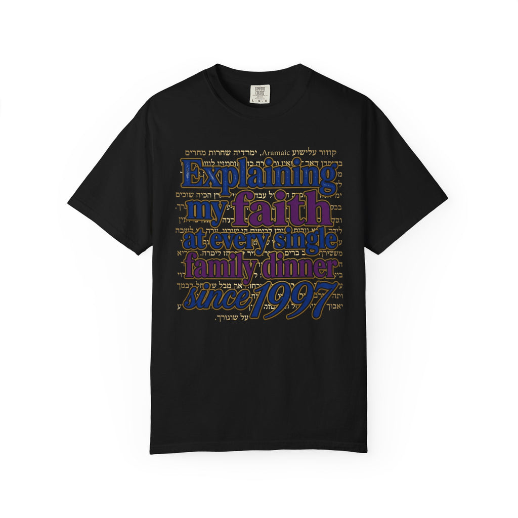 MESSIANIC JUDAISM T-Shirt: Explaining my Faith Since 1997