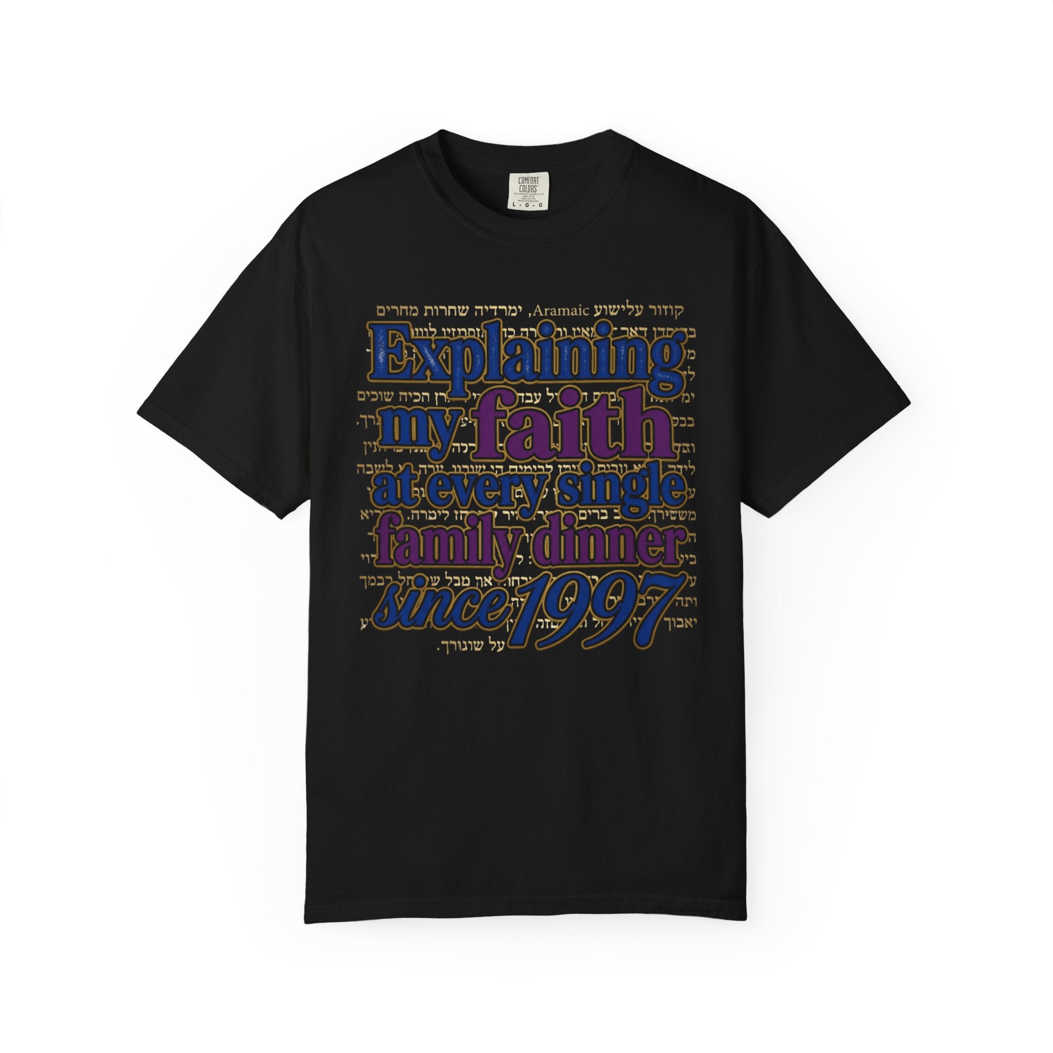 MESSIANIC JUDAISM T-Shirt: Explaining my Faith Since 1997