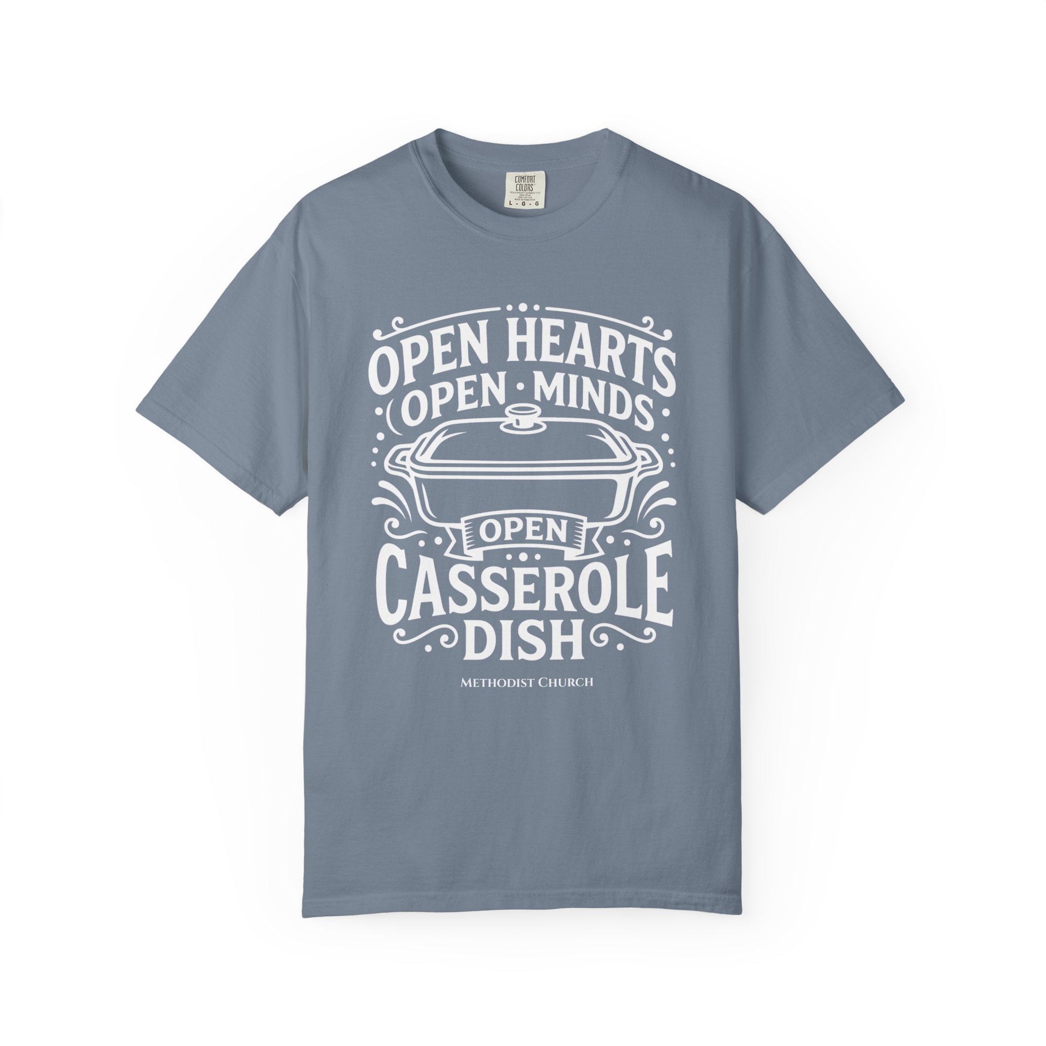 METHODIST T-Shirt: Open Hearts, Open Minds, Open Casserole Dish