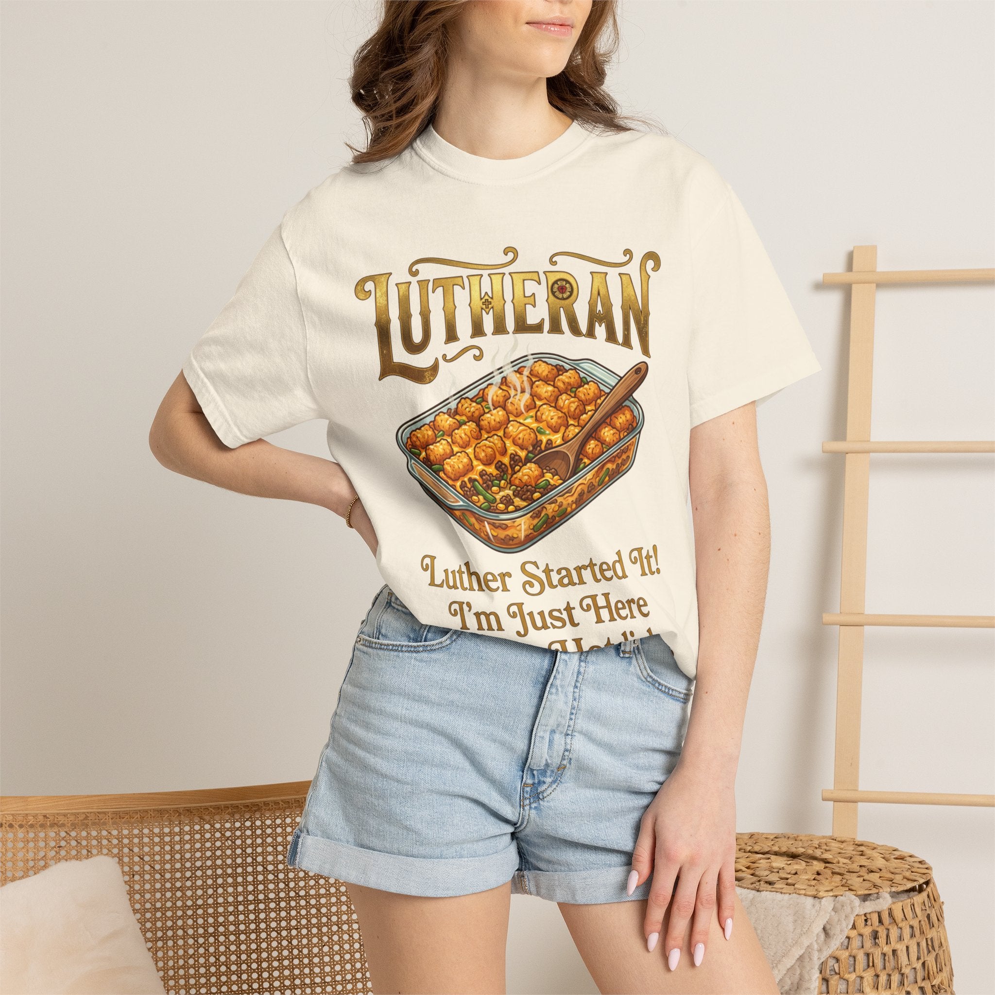 LUTHERAN T-Shirt: Luther Started It I'm Just Here for the Hotdish