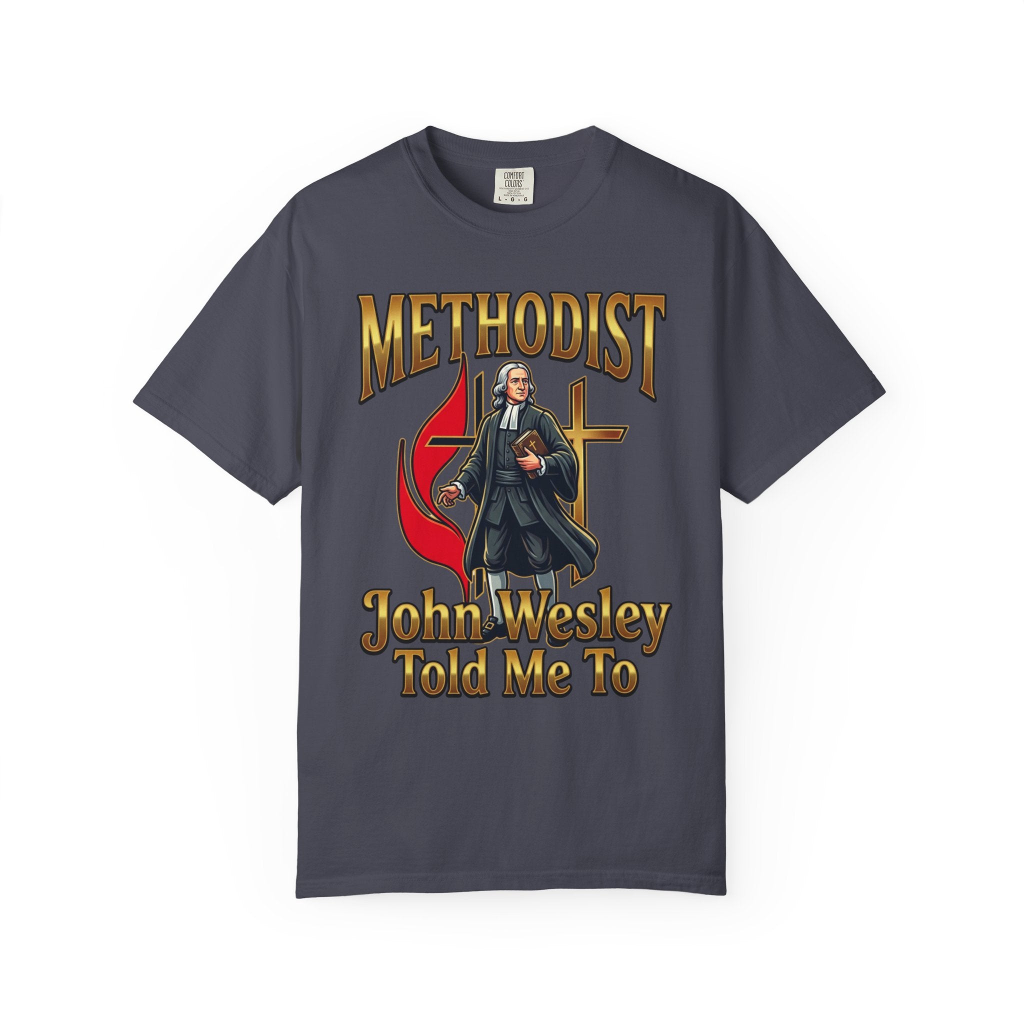 METHODIST T-Shirt: John Wesley Told Me To