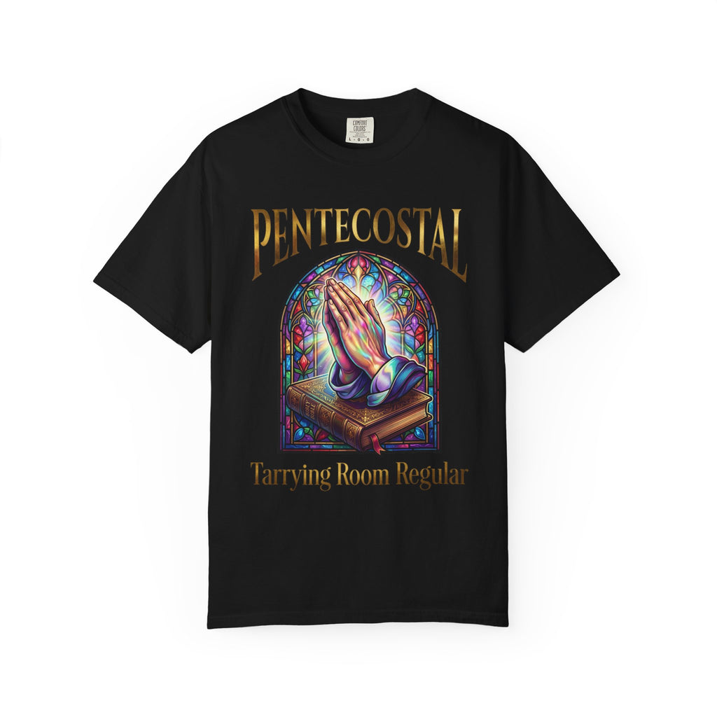 PENTECOSTAL T-Shirt: Tarrying Room Regular