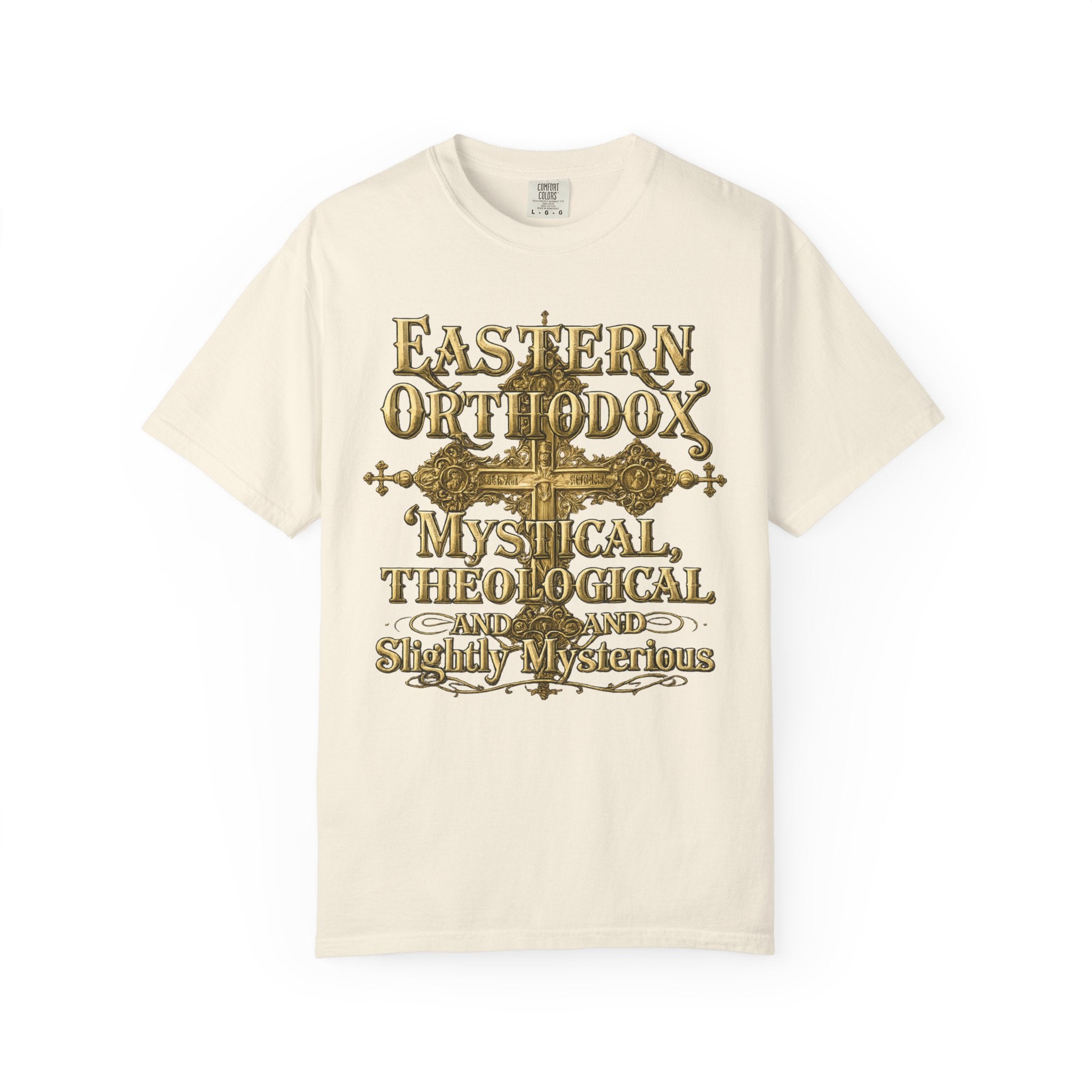 EASTERN ORTHODOX T-Shirt: Mystical, Theological, and Slightly Mysterious
