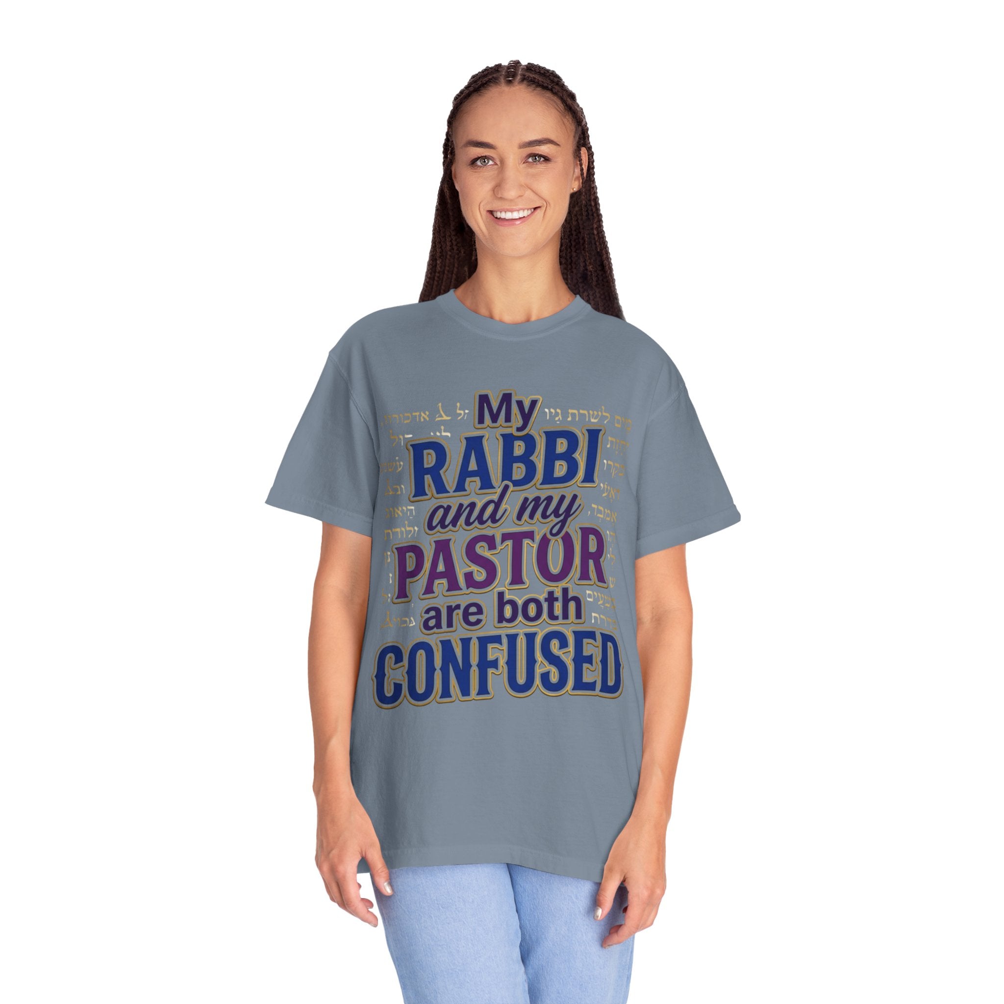 MESSIANIC JUDAISM T-Shirt: My Rabbi and Pastor are Both Confused