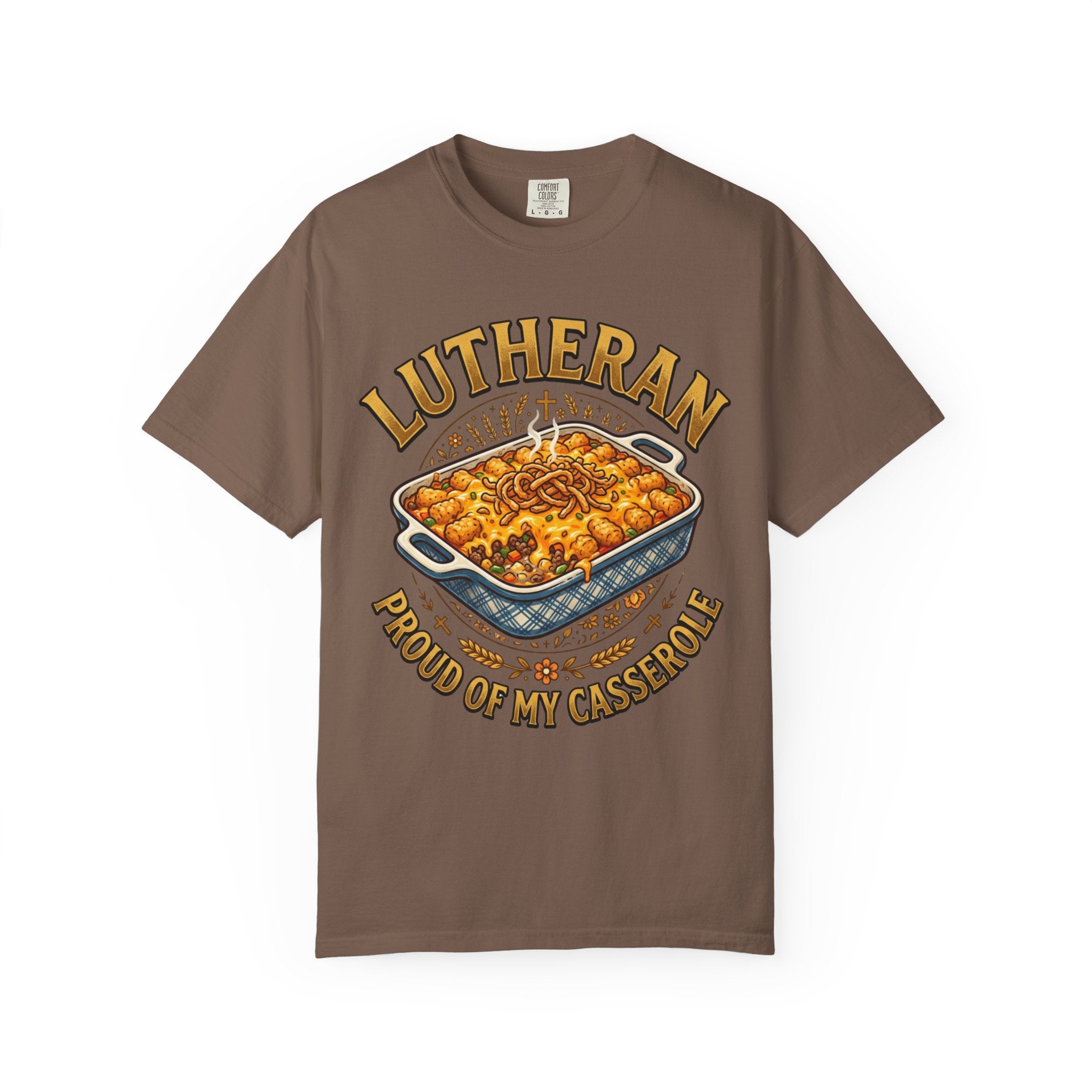 LUTHERAN T-Shirt: Proud of My Casserole
