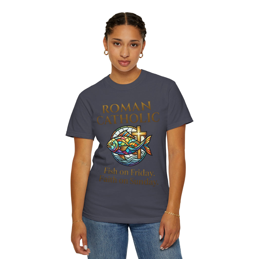 ROMAN CATHOLIC T-Shirt:  Fish on Friday, Faith on Sunday
