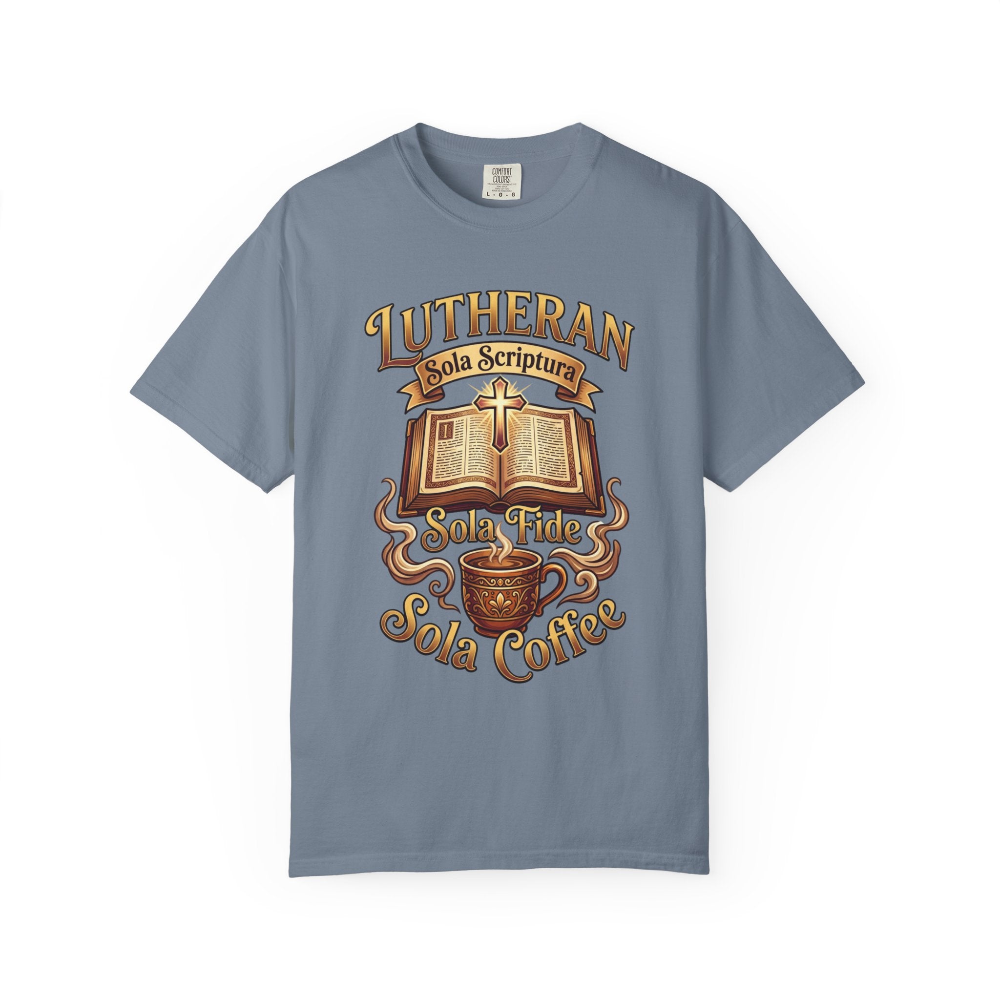 LUTHERAN T-Shirt: Sola Scriptura Sola Fide Sola Coffee