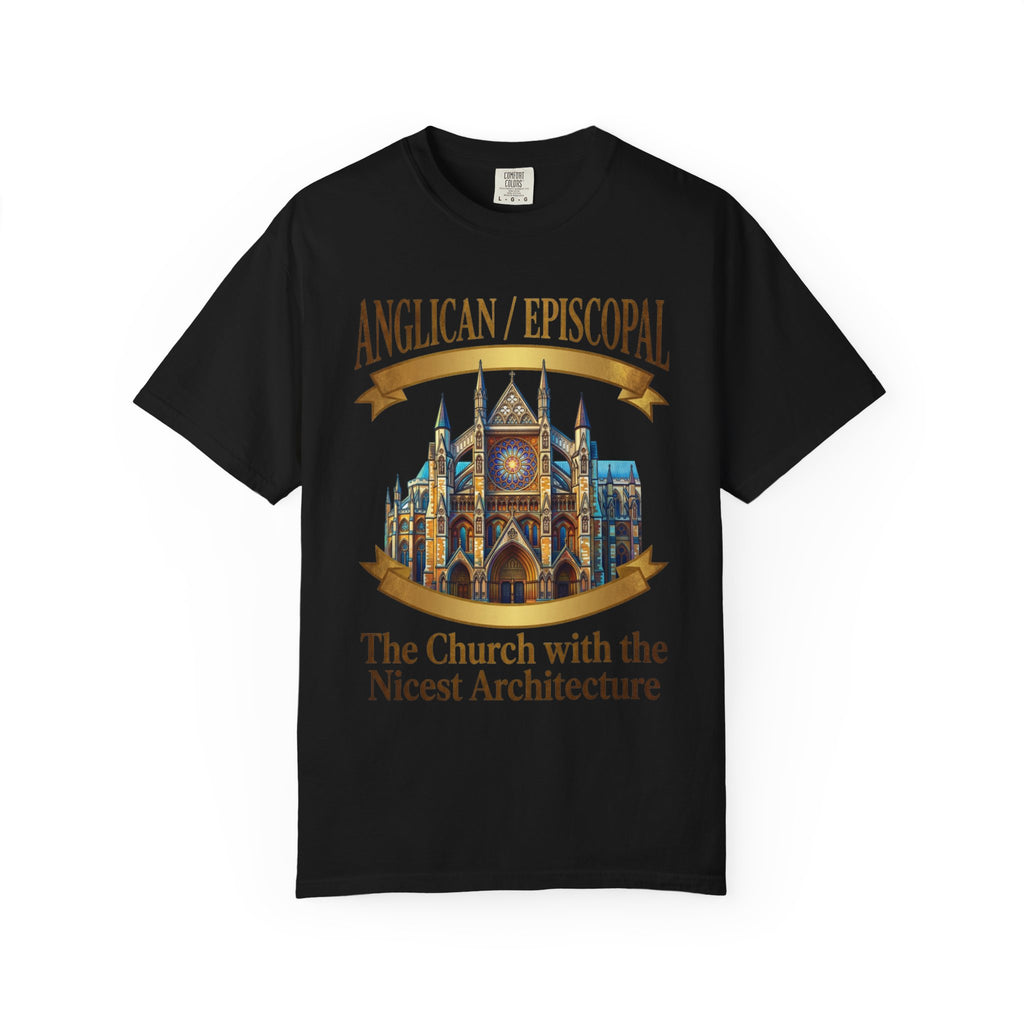 ANGLICAN EPISCOPAL T-Shirt: The Church with the Nicest Architecture